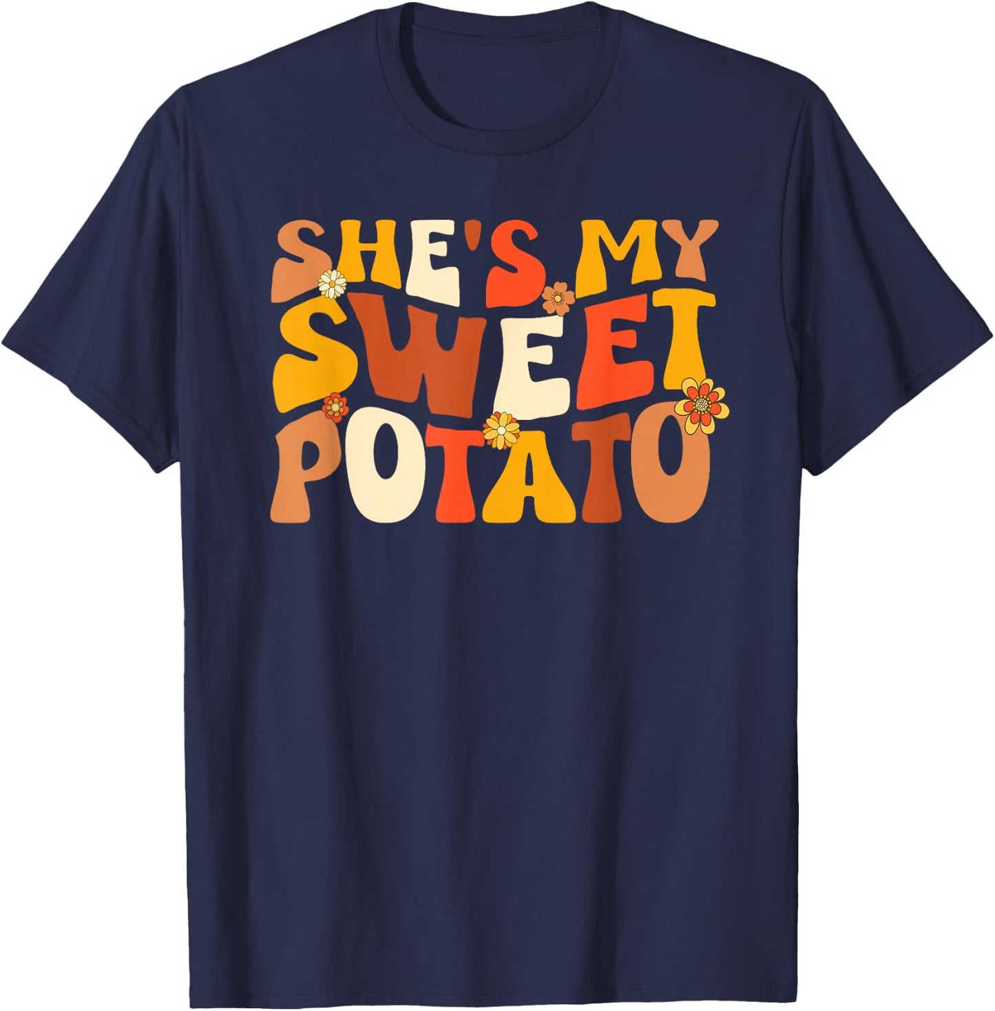Thanksgiving Shirts Couples Sweet Potato I Yam Groovy Flower T-Shirt - T-Shirt | Navy