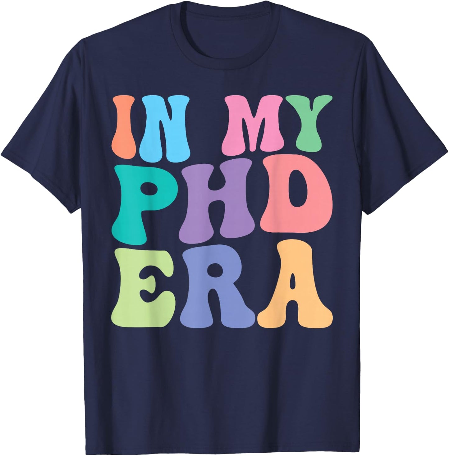 PHD Retro Groovy In My PHD Era T-Shirt - T-Shirt | Navy