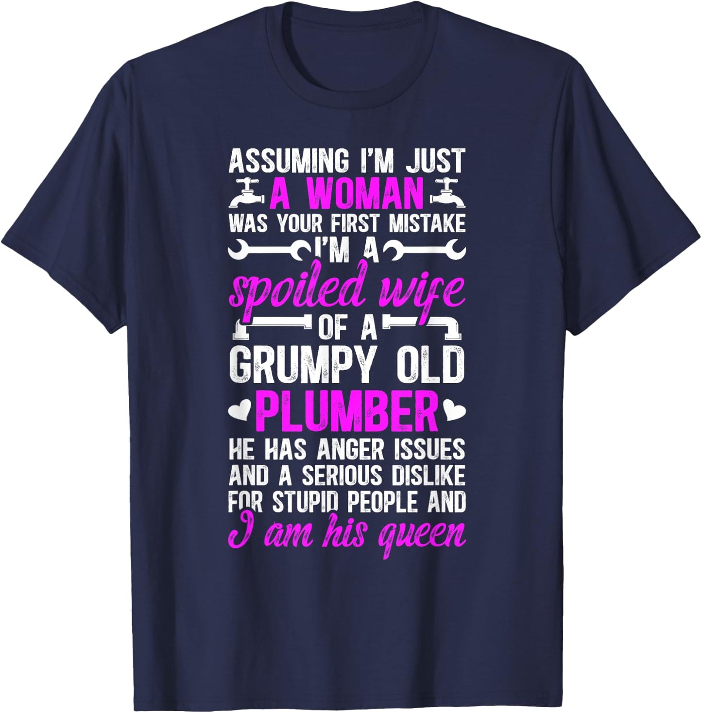 I'm A Spoiled Wife Of A Plumber Wife Funny Plumber's Wife , Small, Black T-Shirt - T-Shirt | Navy