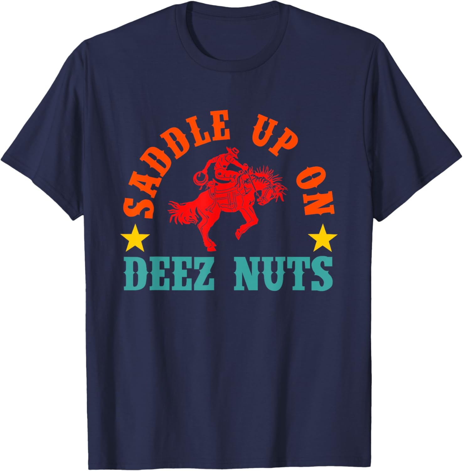 Saddle Up On Deez Nuts Vintage Apparel T-Shirt - T-Shirt | Navy