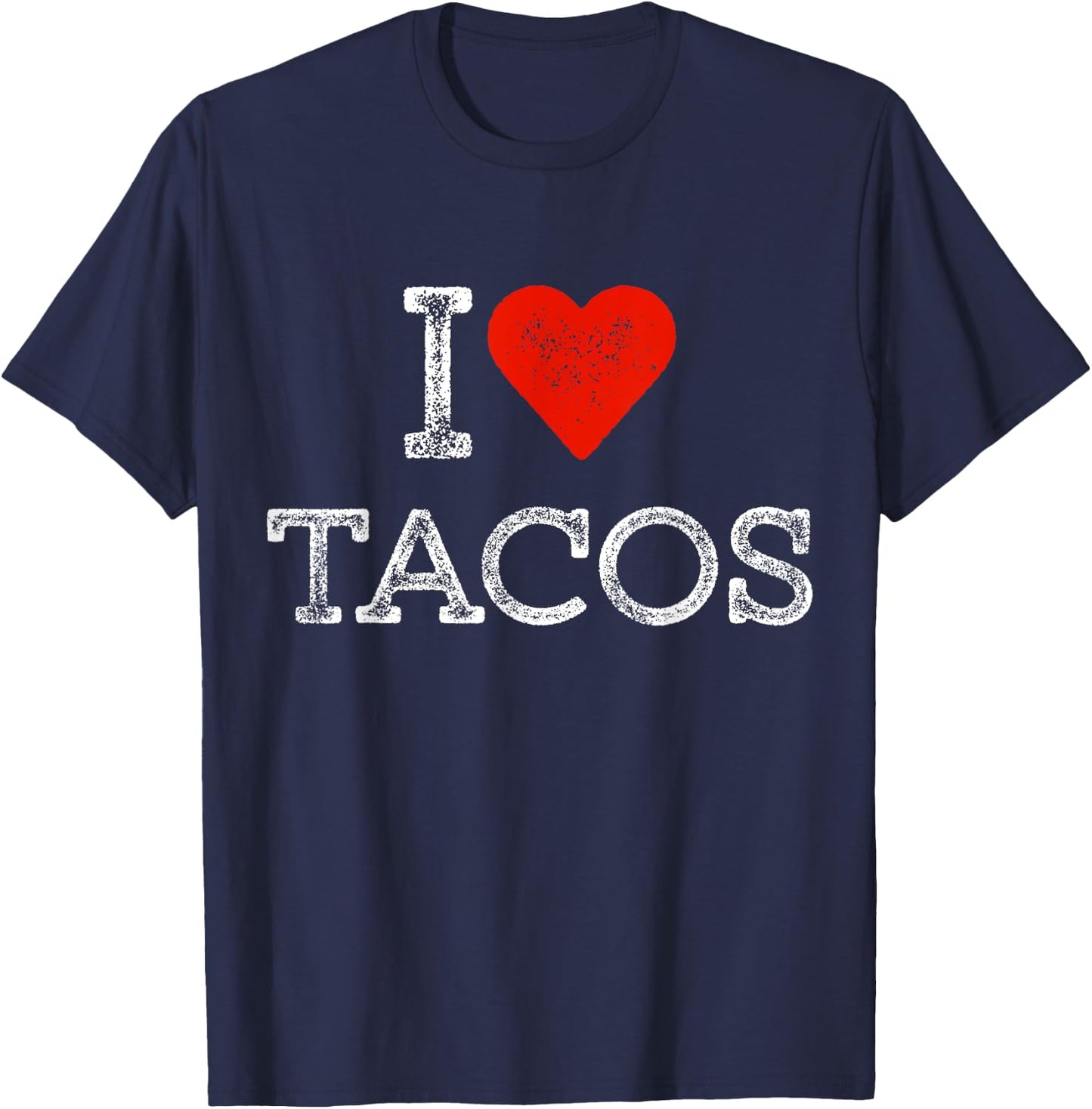 I Love Tacos Outfit Taco I Heart Tacos T-Shirt - T-Shirt | Navy