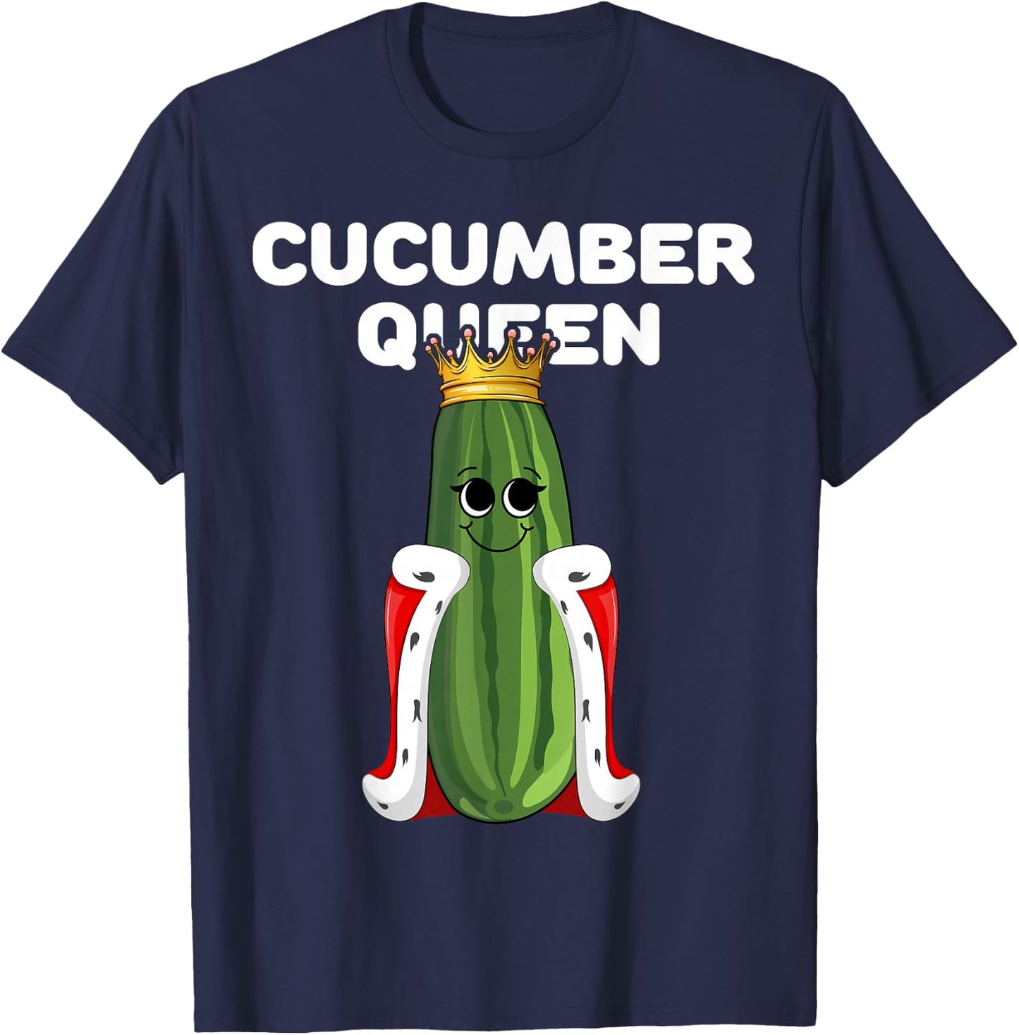 Cucumber Queen Funny Cute Humor Character Art Veggie T-Shirt - T-Shirt | Navy