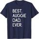 Auggies Best Auggie Dad Ever T-Shirt - T-Shirt | Navy