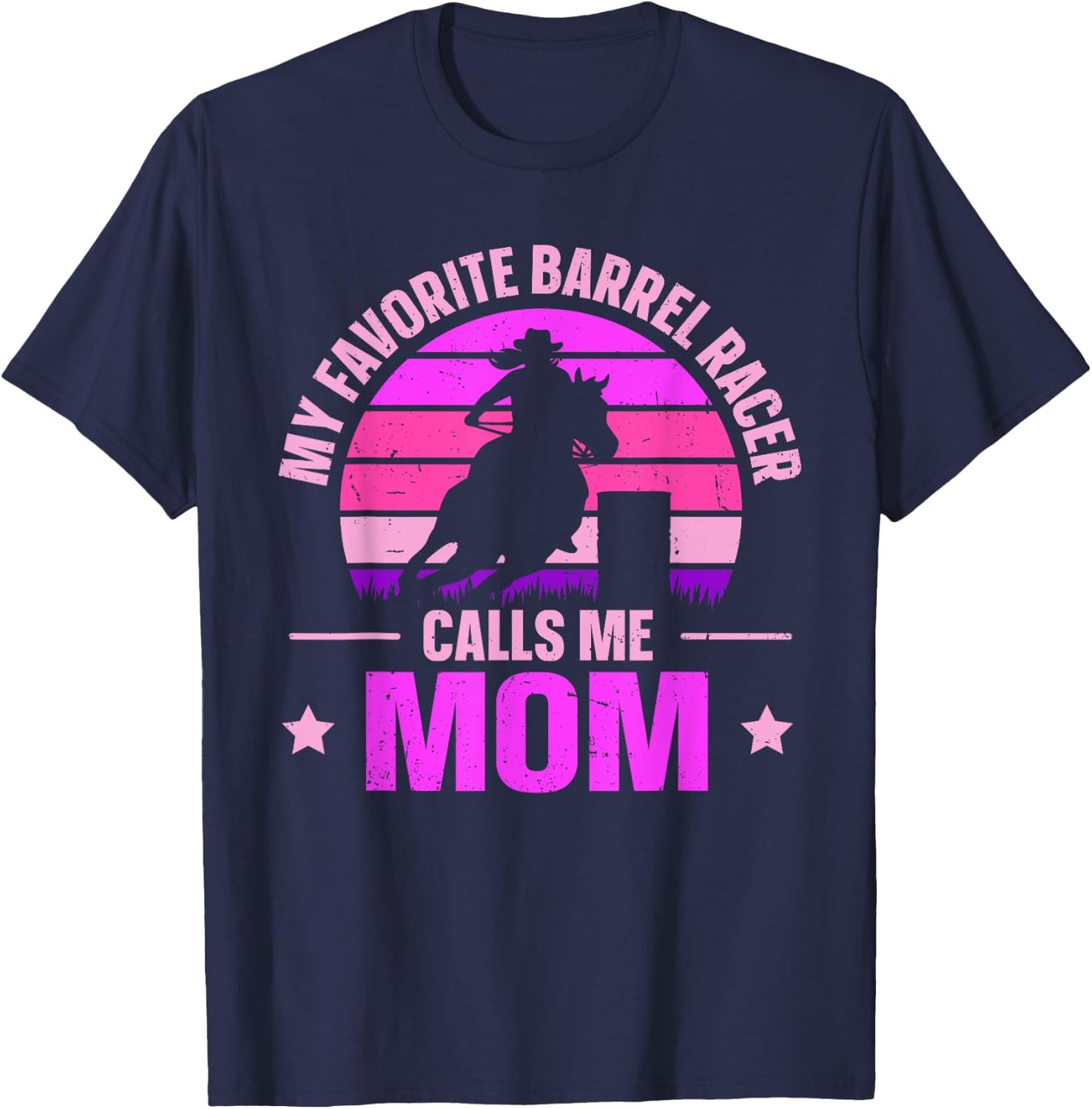 My Favorite Barrel Racer Calls Me Mom Rodeo Barrel Racing T-Shirt - T-Shirt | Navy