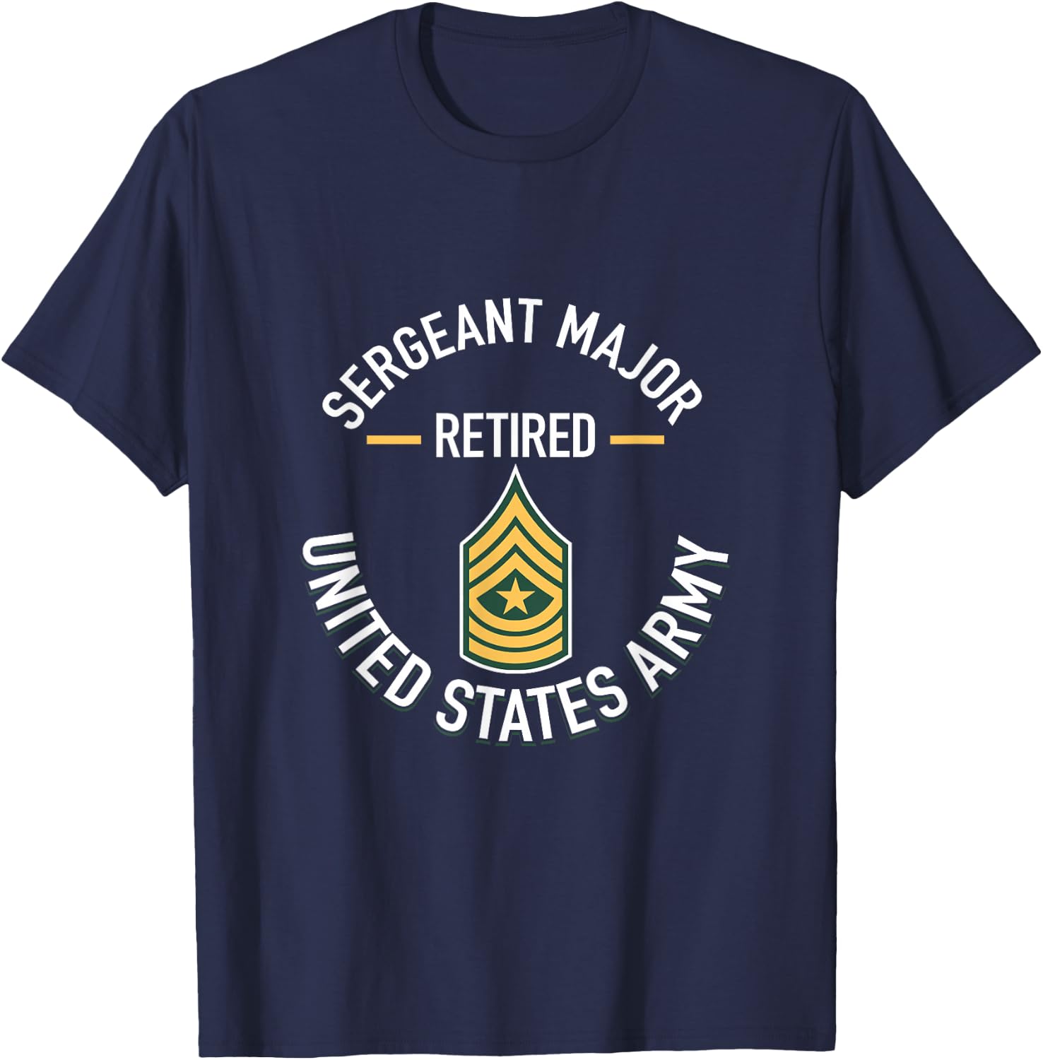 Sergeant Major SGM Retired Army Military Retirement Gifts T-Shirt - T-Shirt | Navy
