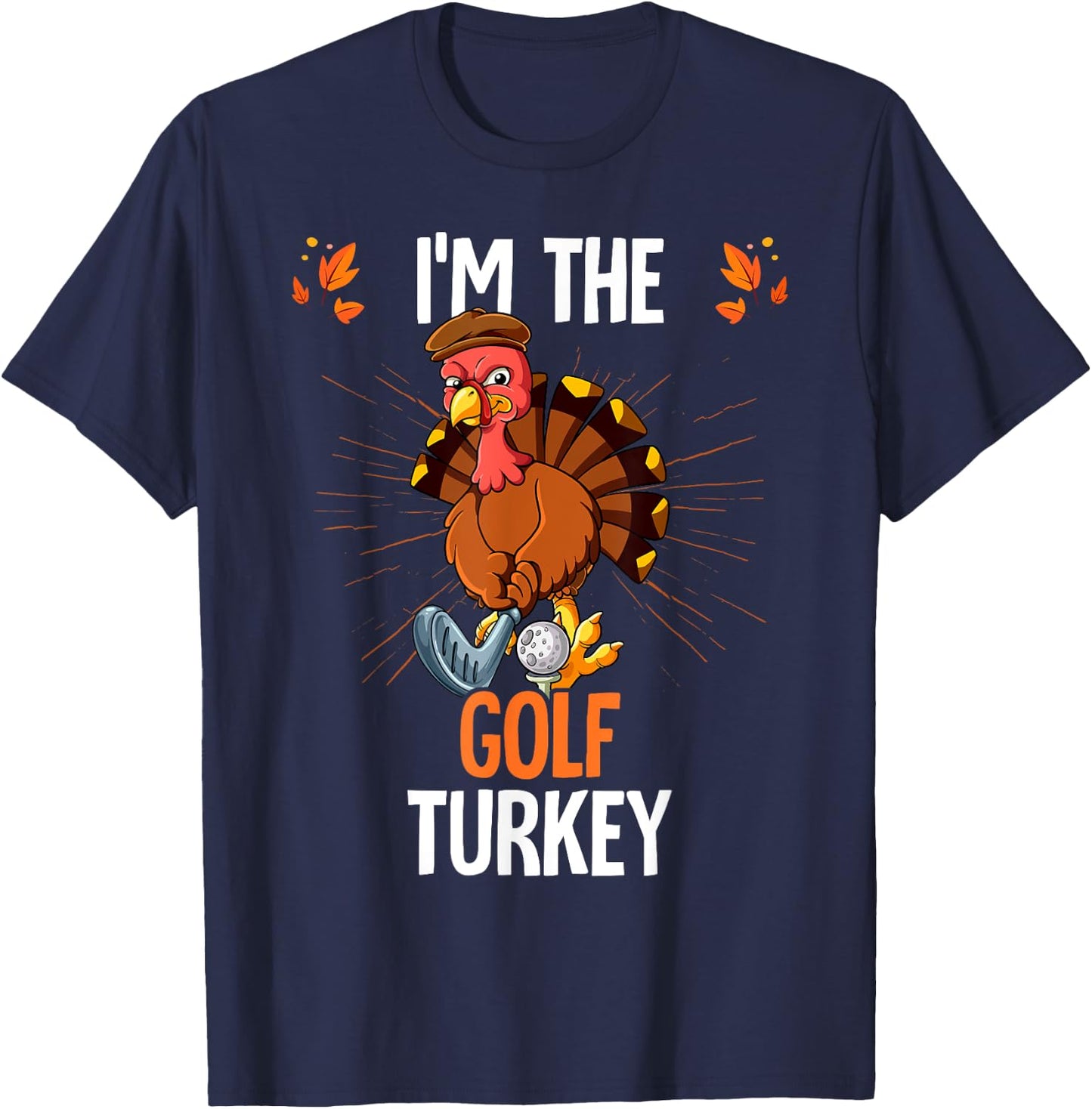 Thanksgiving I'm The Golf Turkey T-Shirt - T-Shirt | Navy