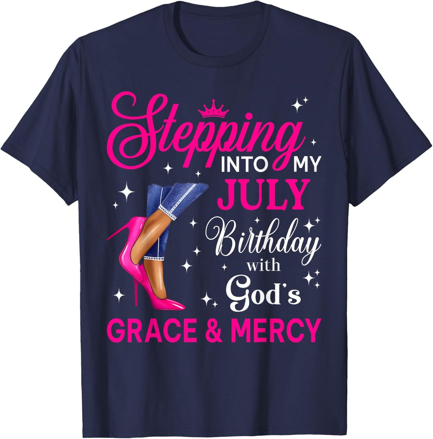 Stepping Into My July Women Girls High Heels Birthday T-Shirt - T-Shirt | Navy