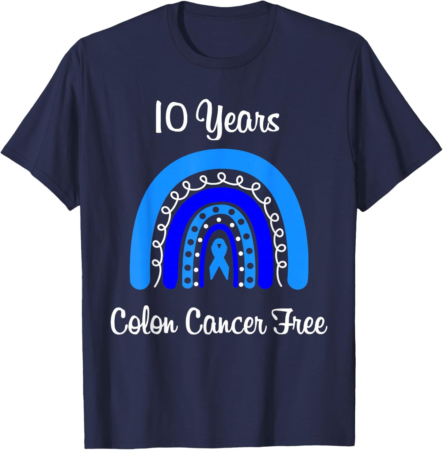 10 Years Colon Cancer Free Survivor Colorectal Cancer Women T-Shirt - T-Shirt | Navy