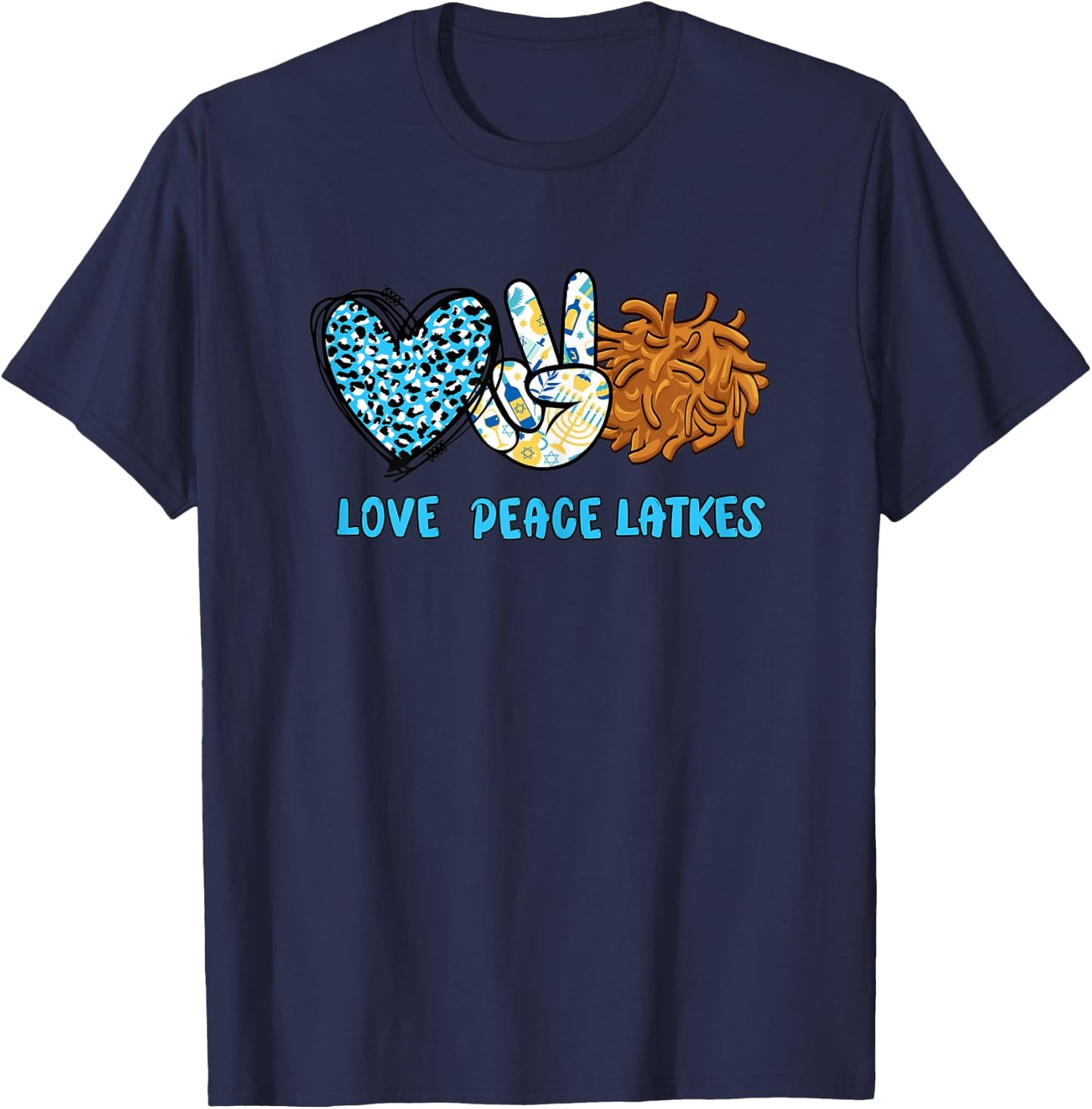 Love Peace Latkes Happy Hanukkah Chanukah Funny Jewish Gift T-Shirt - T-Shirt | Navy