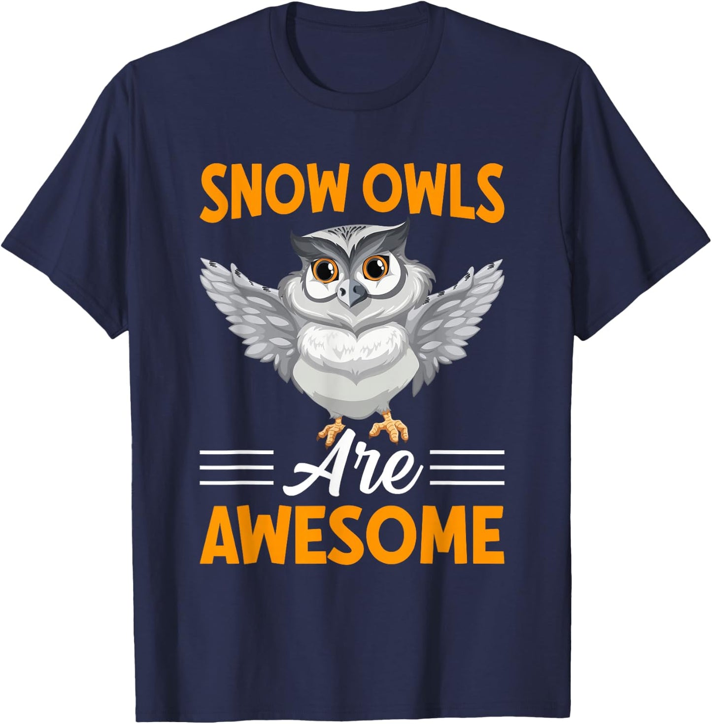 Snow Owls Are Awesome I Snow Owl T-Shirt - T-Shirt | Navy