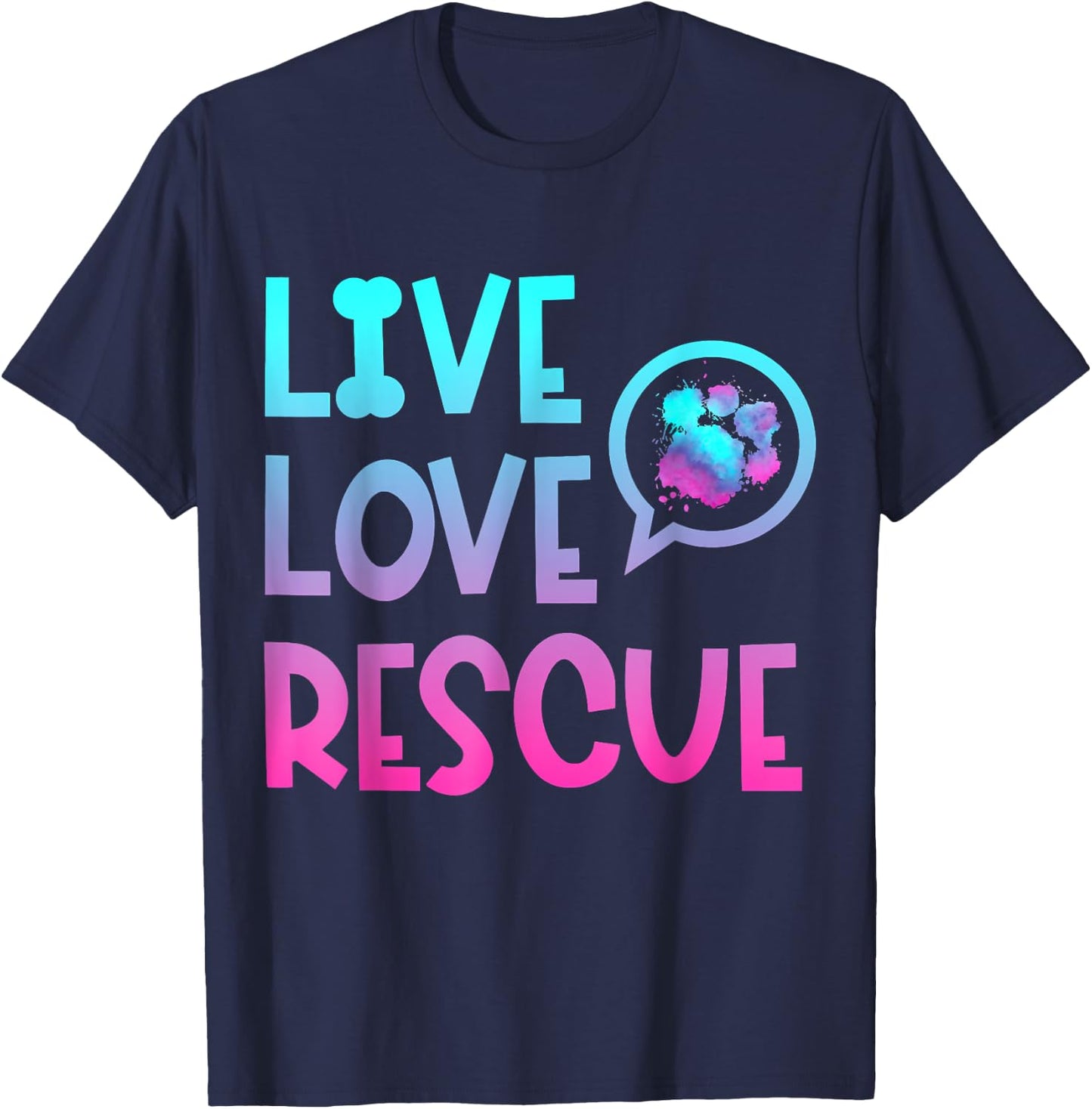 Live Love Rescue Animal Rights Animal Shelter Worker T-Shirt - T-Shirt | Navy