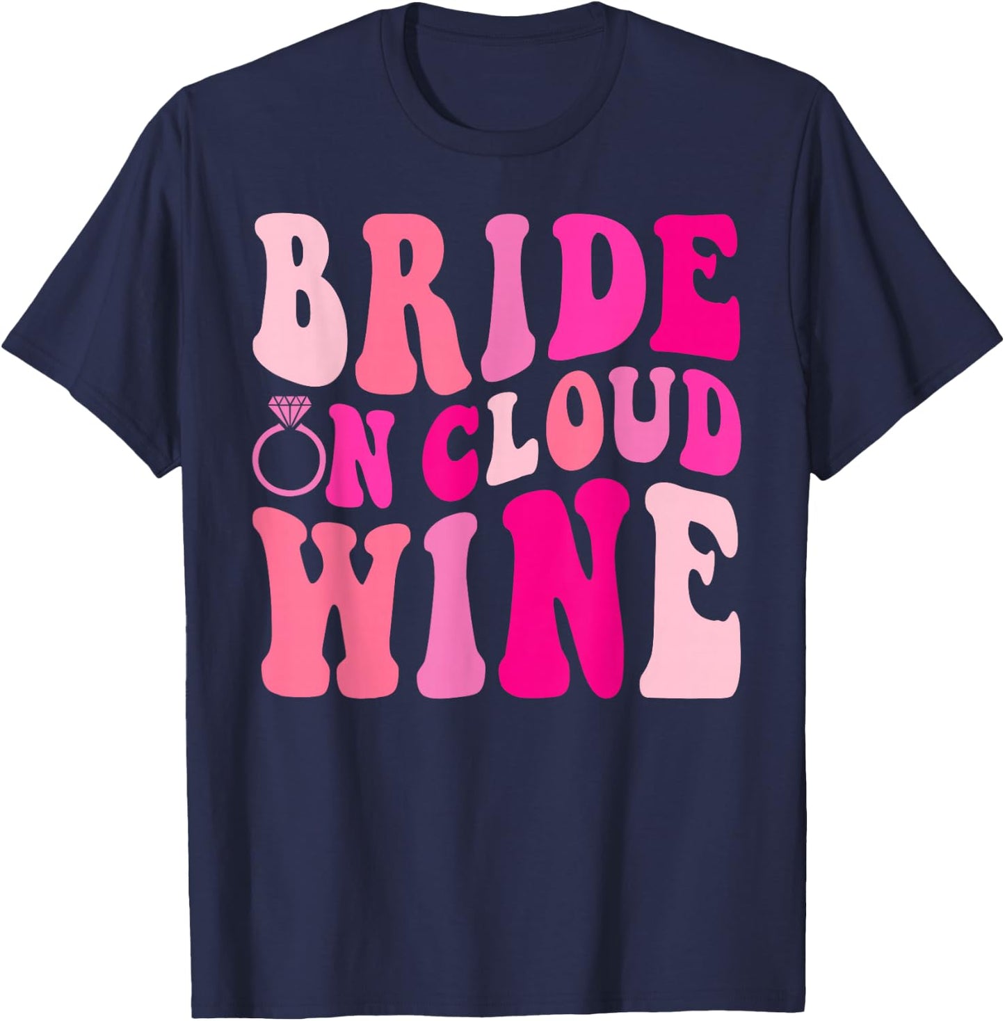 Bride On Cloud Wine Drinking Groovy Bachelorette Party T-Shirt - T-Shirt | Navy