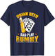 Drink Beer and play Rummy Card Game Romme T-Shirt - T-Shirt | Navy