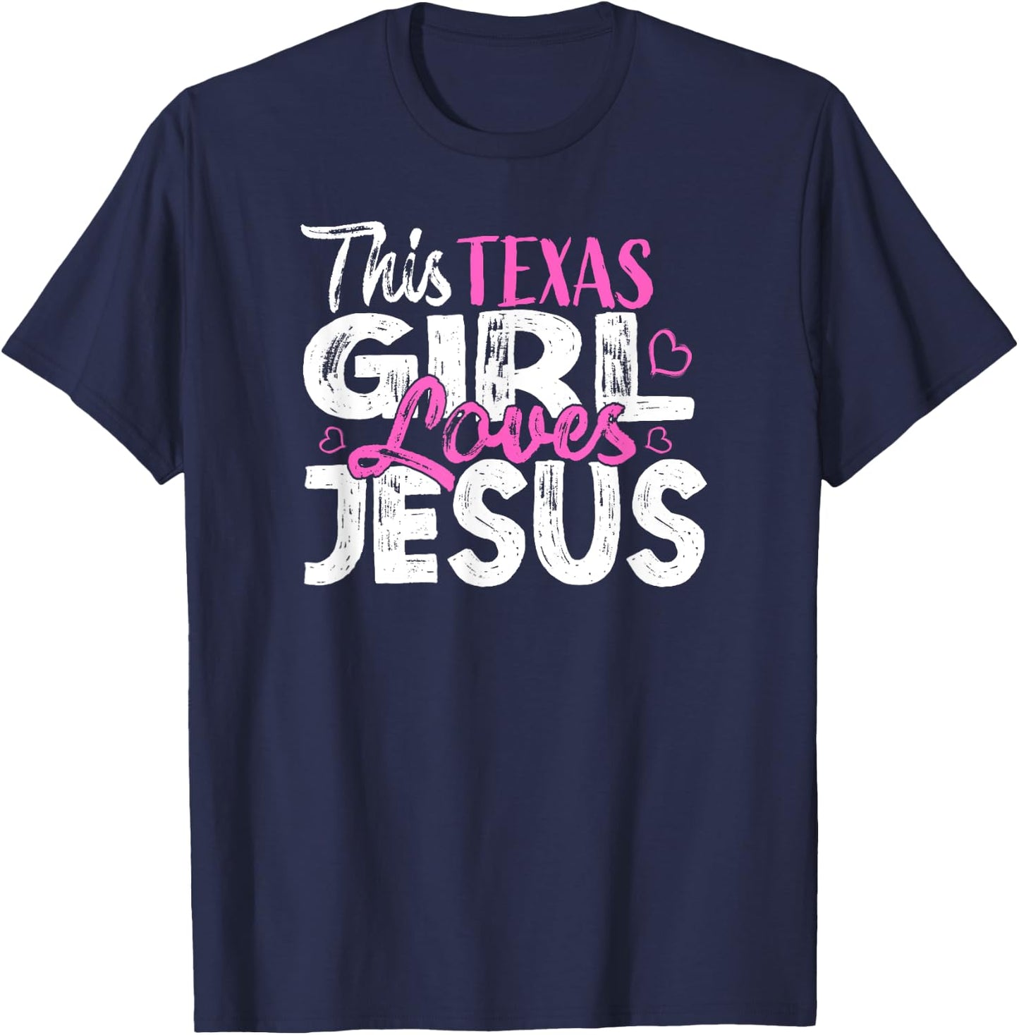 This Texas Girl Loves Jesus T-Shirt - T-Shirt | Navy