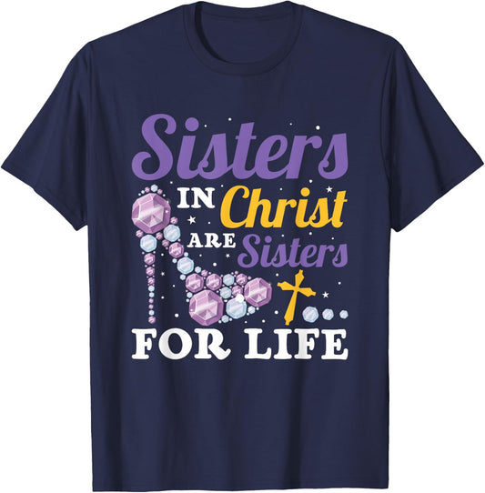 Christian Jesus Bible Sisters In Christ Are Sisters For Life T-Shirt - T-Shirt | Navy