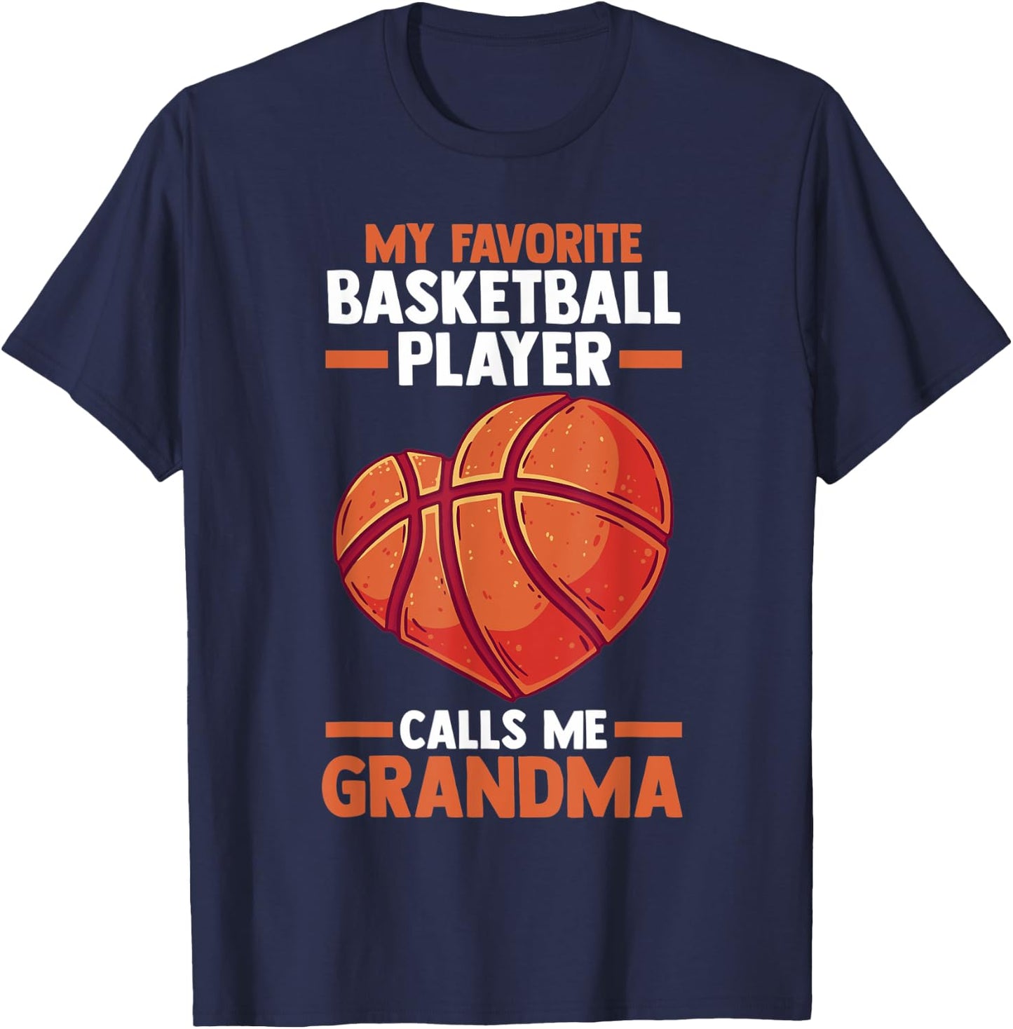 My favorite basketball player calls me grandma T-Shirt - T-Shirt | Navy