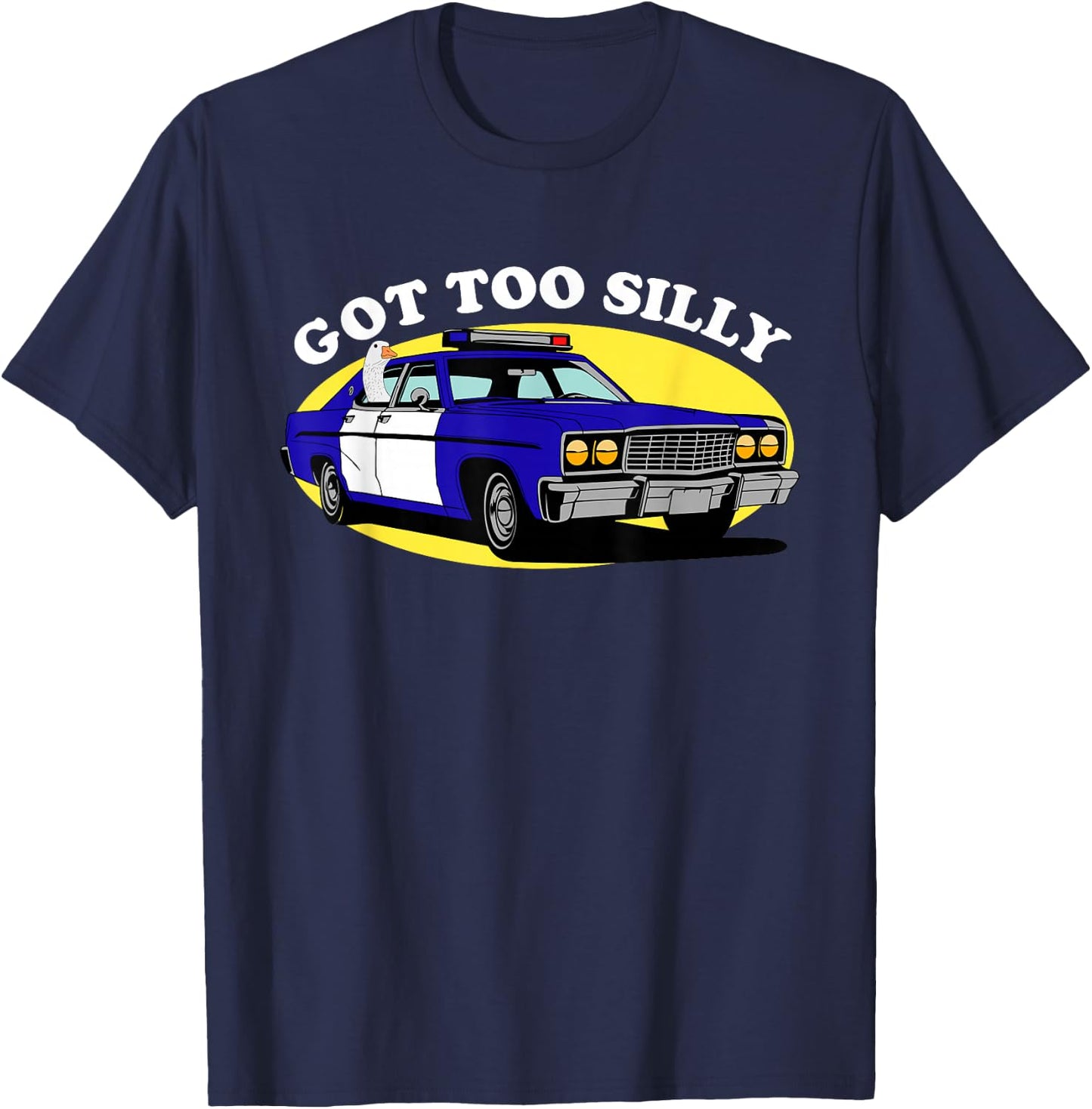 Got Too Silly Funny Goose Arrested T-Shirt - T-Shirt | Navy