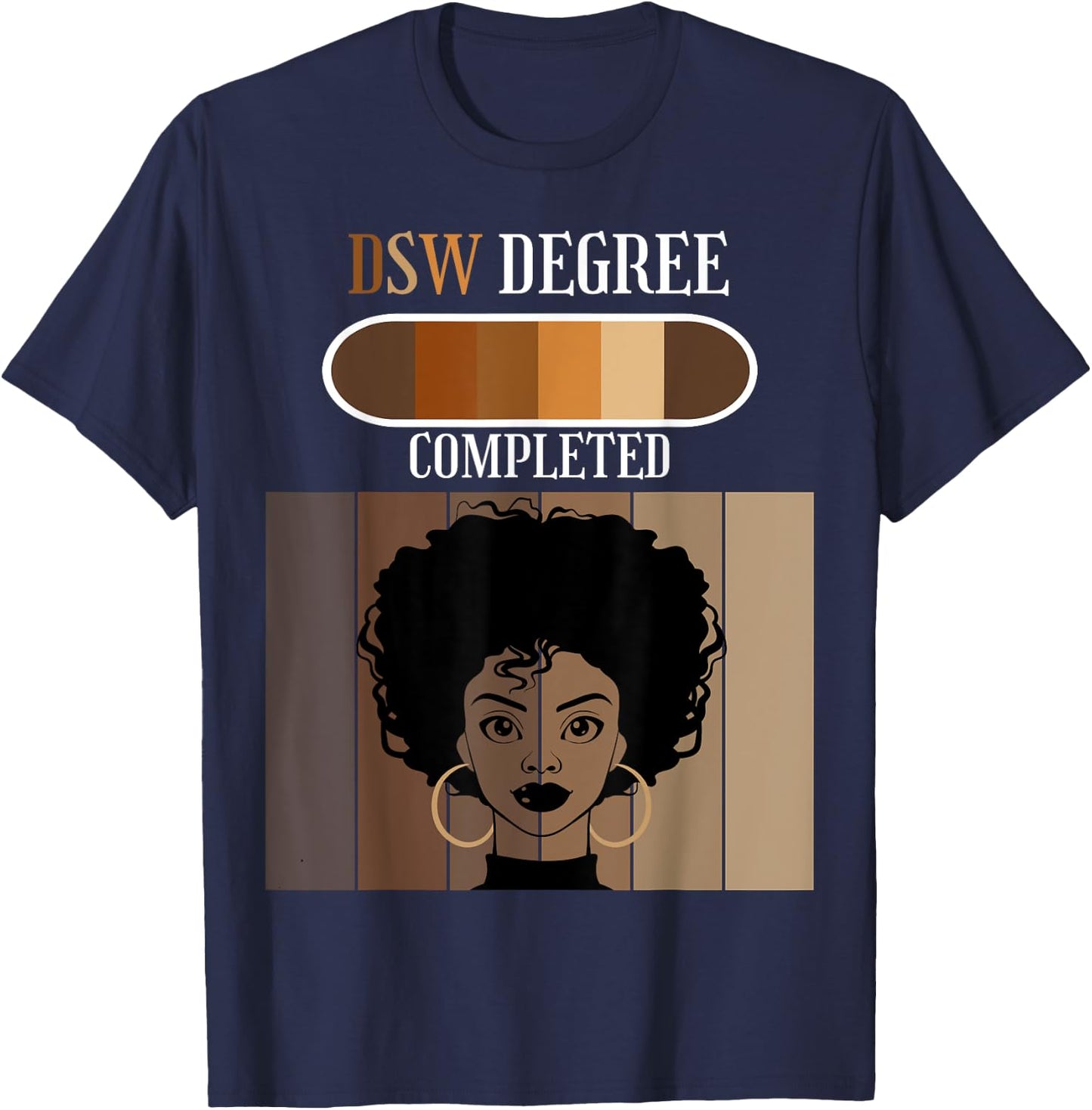Doctor of Social Work DSW Degree Completed Black Afro T-Shirt - T-Shirt | Navy