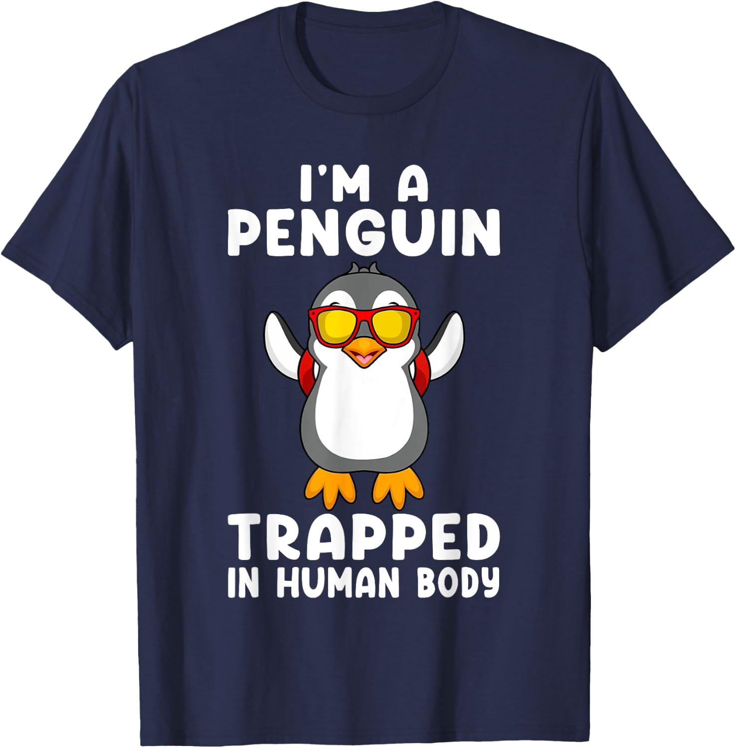 I'm A Penguin Trapped In Human Body Penguin Bird T-Shirt - T-Shirt | Navy