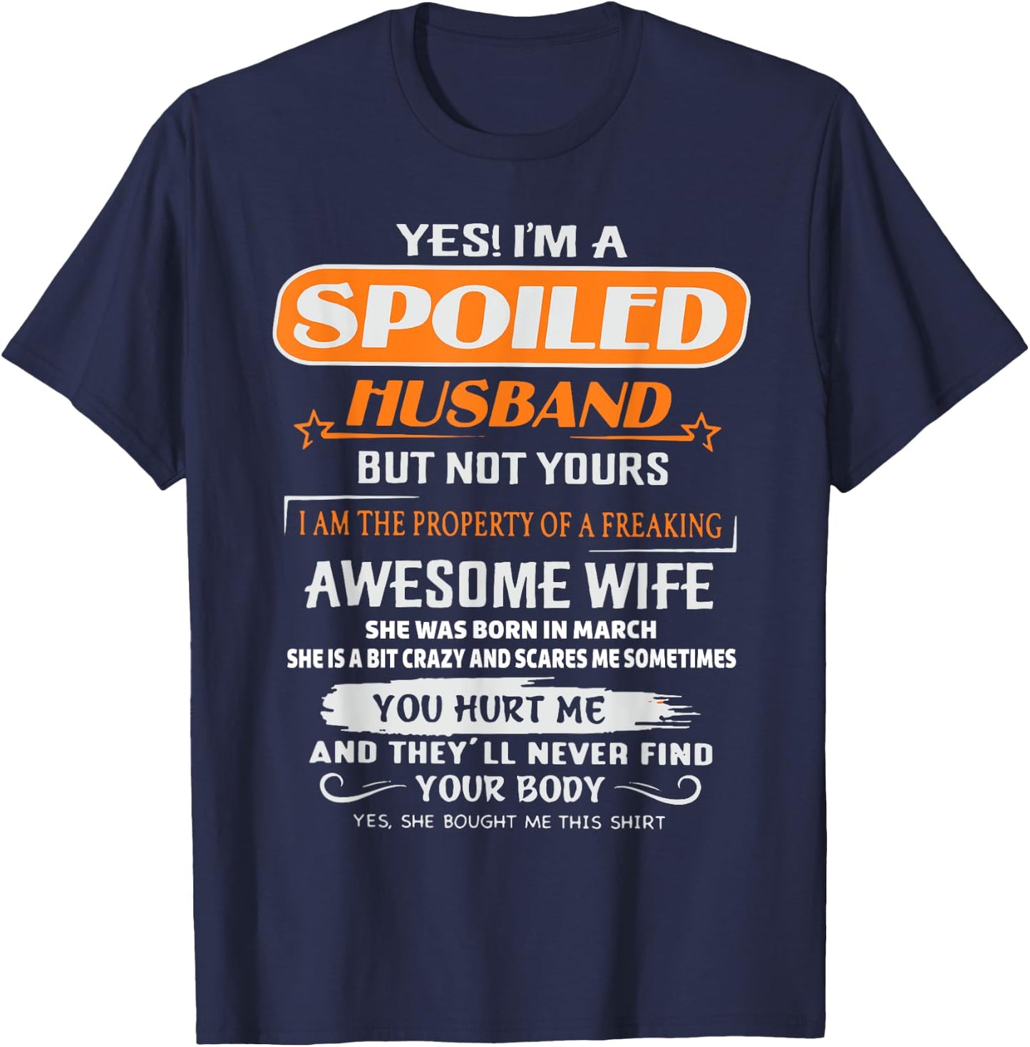 Yes I'm A Spoiled Husband Awesome Wife Was Born In March T-Shirt - T-Shirt | Navy