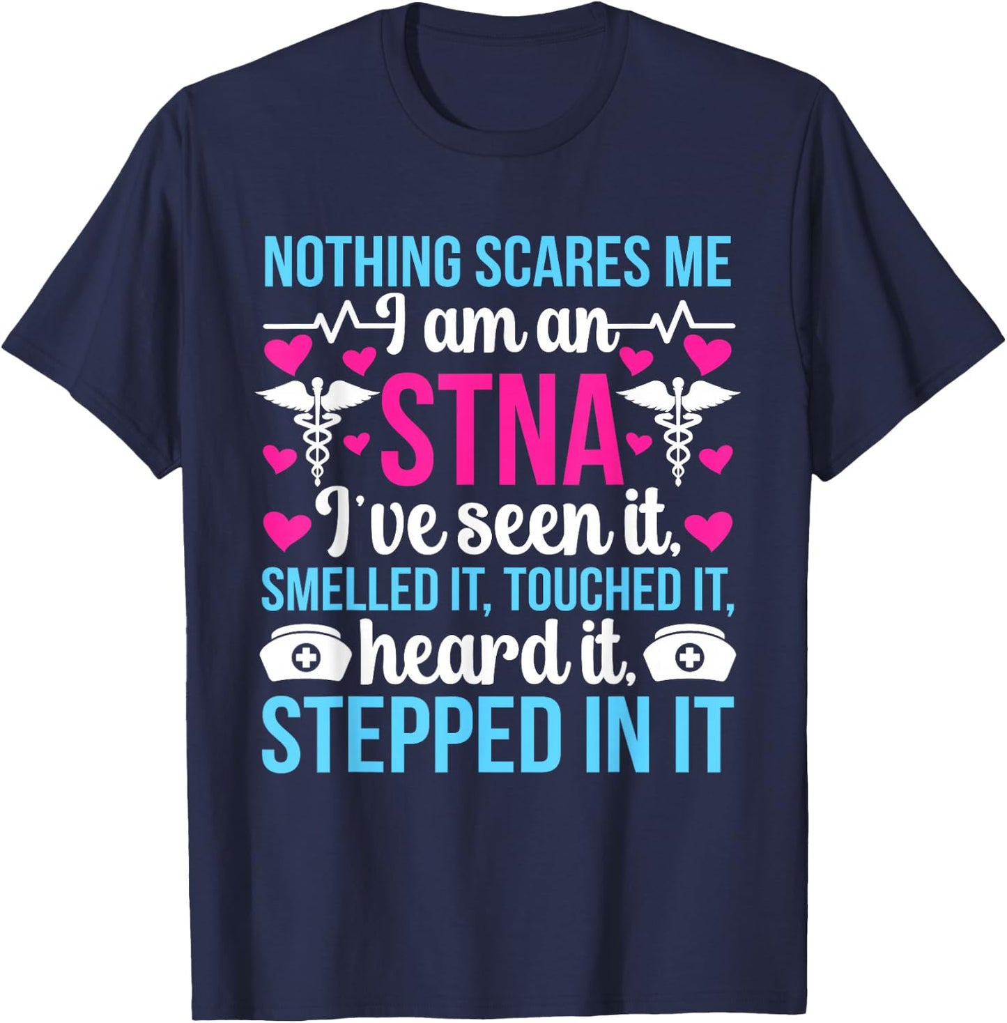 I'm An STNA State Tested Nursing Assistant STNA Nurse T-Shirt - T-Shirt | Navy