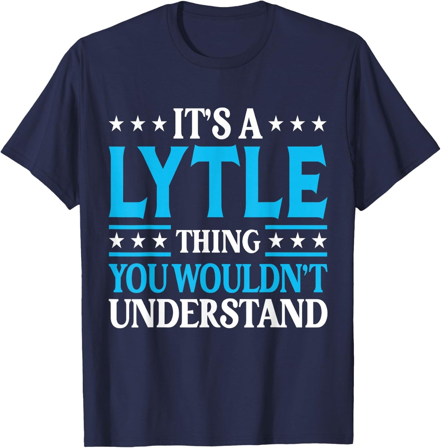 It's A Lytle Thing Surname Funny Team Family Last Name Lytle T-Shirt - T-Shirt | Navy