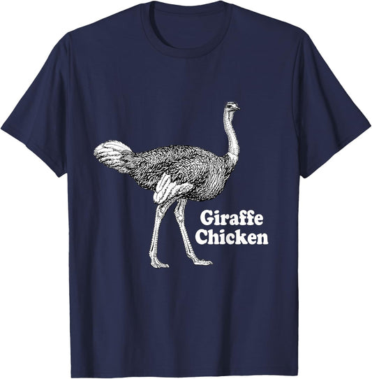 Giraffe Chicken Men Women Gift Funny Ostrich Quote T-Shirt - T-Shirt | Navy