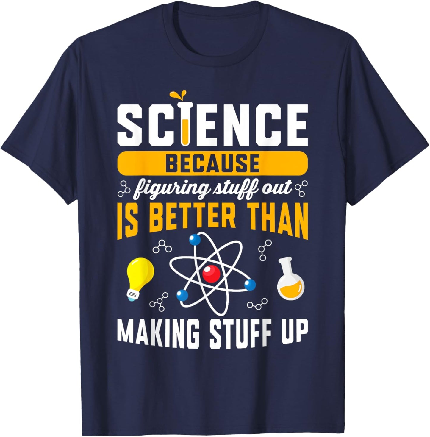 Funny Science Shirt For Teacher Science Chemistry Men Women T-Shirt - T-Shirt | Navy
