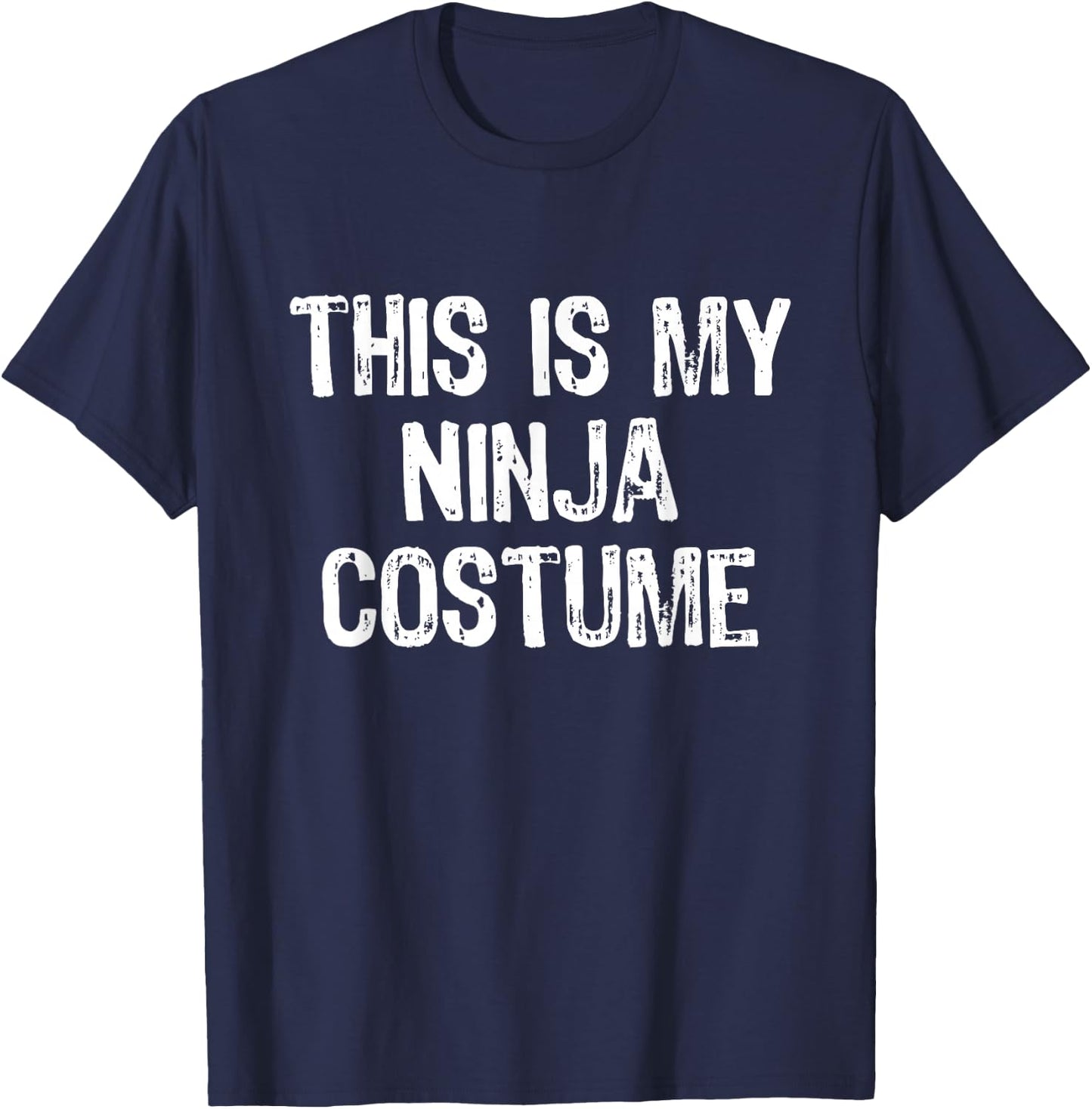 This Is My Ninja Halloween Costume Lazy Easy Last Minute T-Shirt - T-Shirt | Navy