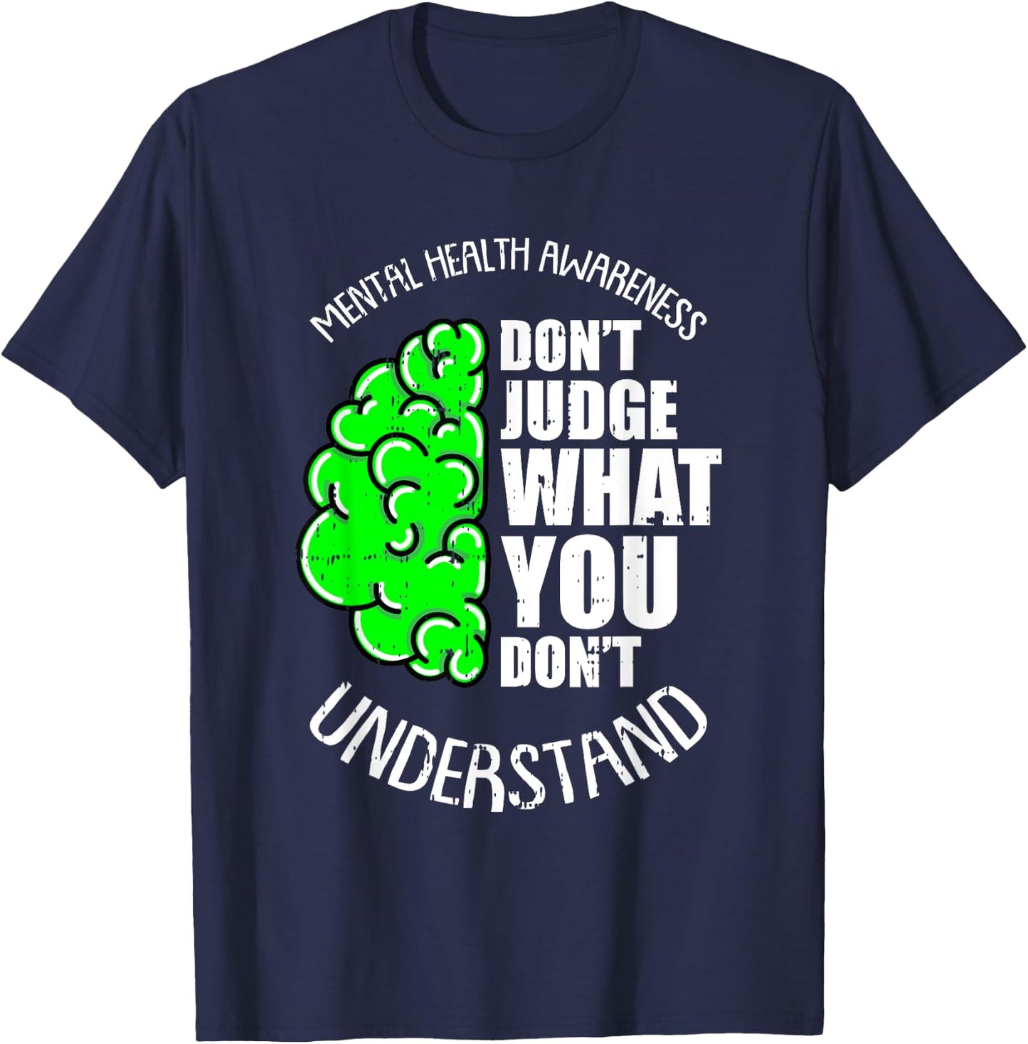 Dont Judge What You Dont Understand Mental Health Awareness T-Shirt - T-Shirt | Navy