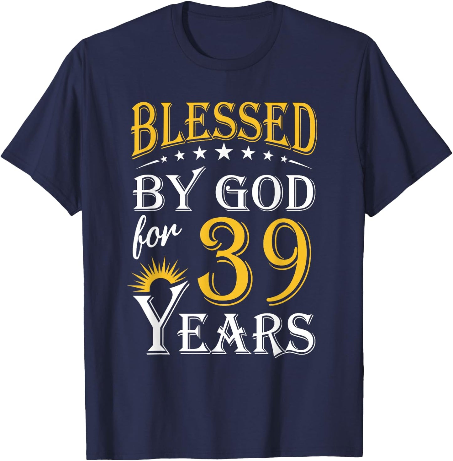 Vintage Blessed by God for 39 years Happy 39th Birthday T-Shirt - T-Shirt | Navy