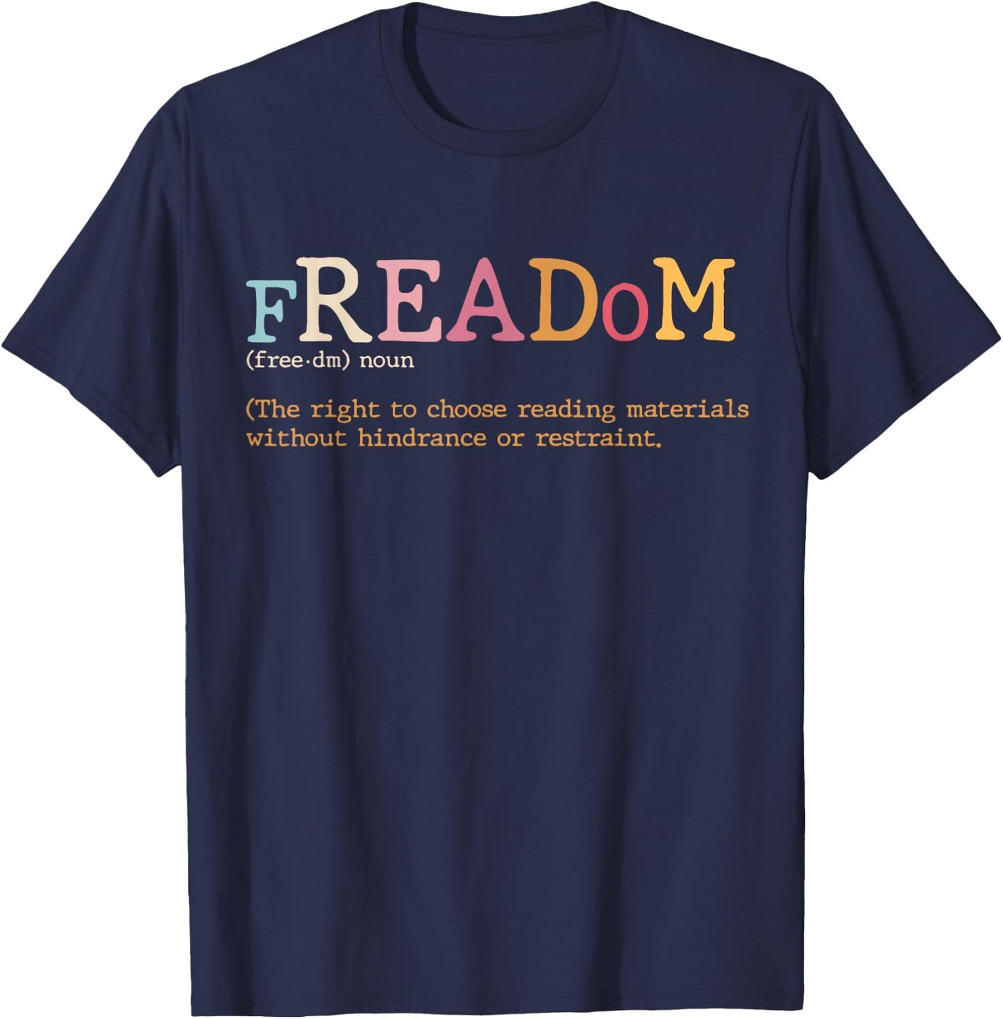 Freadom Definition, Freadom Reading, I Read Banned Books T-Shirt - T-Shirt | Navy