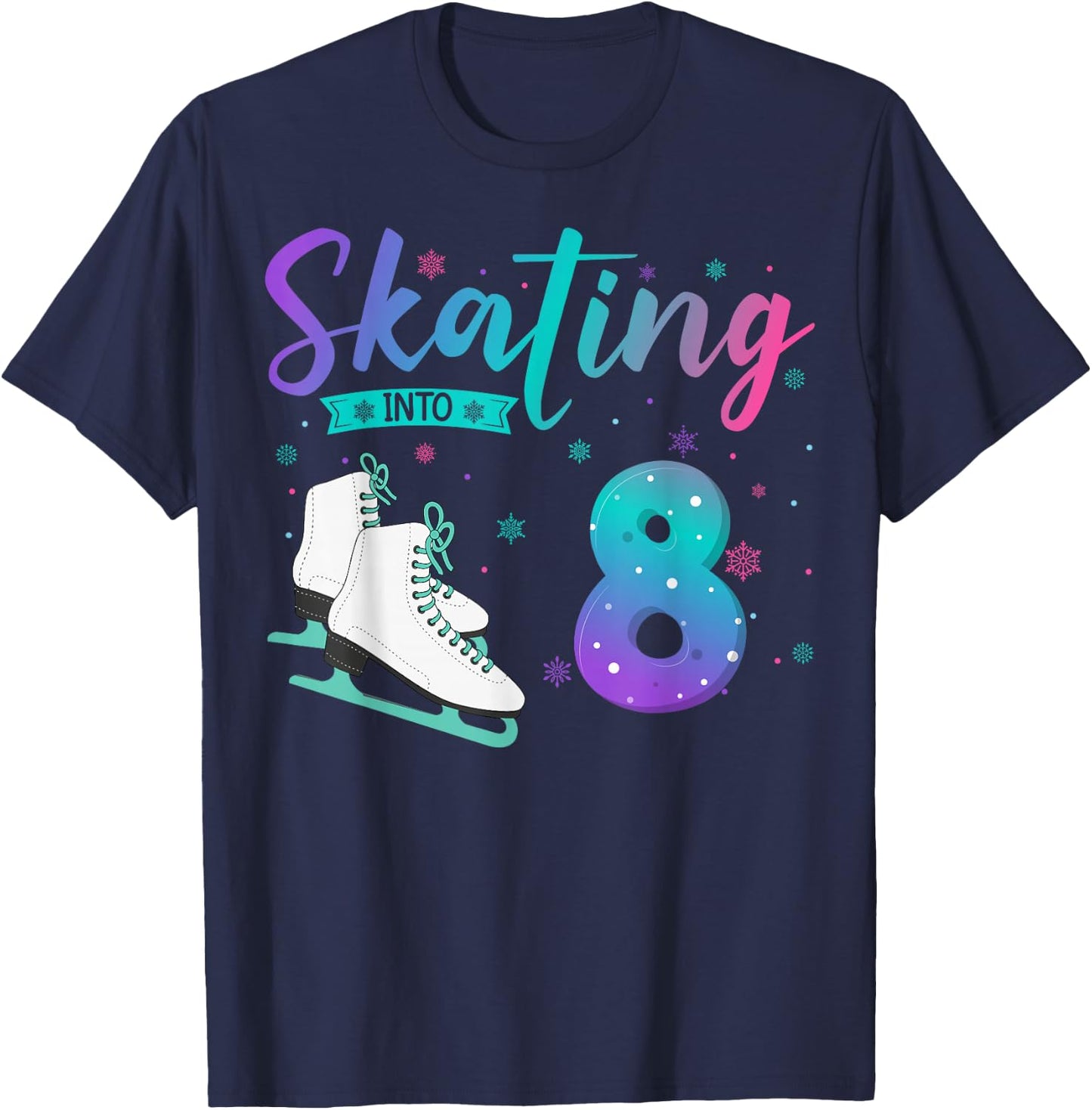 8 Year Old Girl Ice Skating Into 8th Birthday Kids T-Shirt - T-Shirt | Navy
