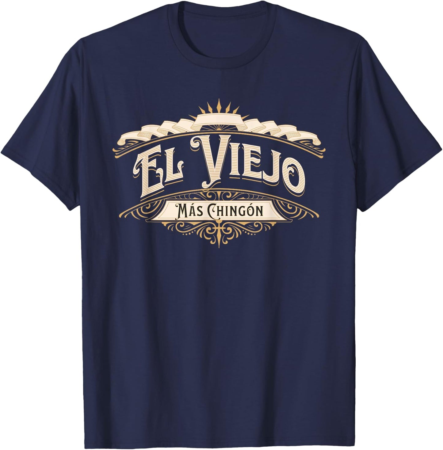 El Viejo Mas Chingon T-Shirt - T-Shirt | Navy