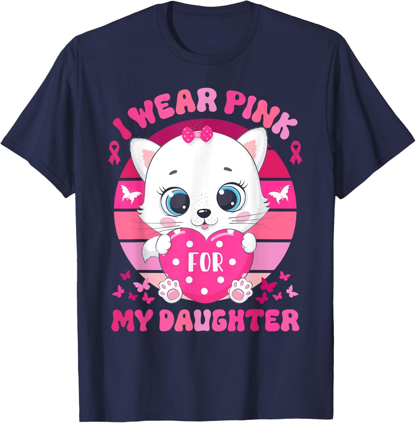 I Wear Pink For My Daughter Breast Cancer Awareness Cat T-Shirt - T-Shirt | Navy