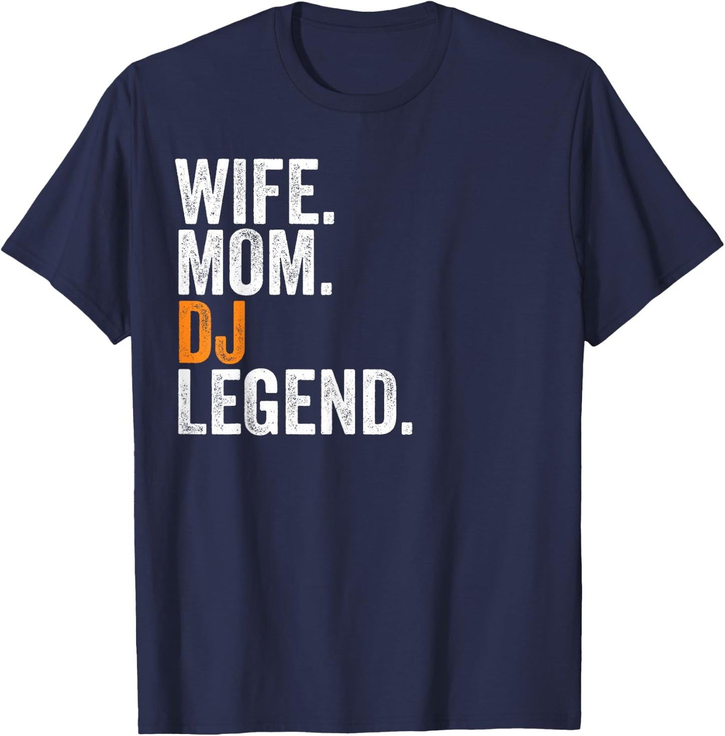 Wife Mom DJ Legend Funny Occupation Office T-Shirt - T-Shirt | Navy