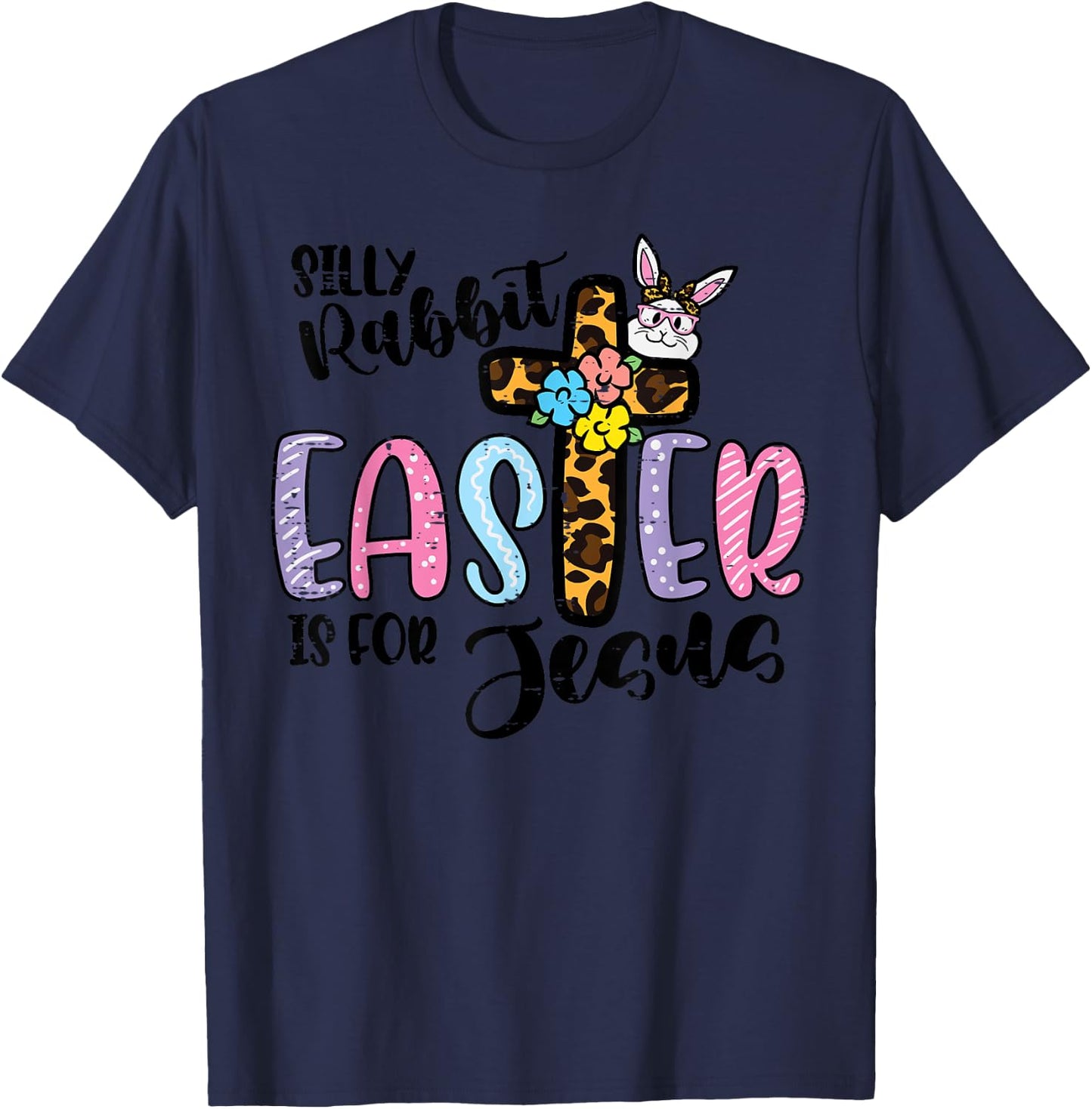 Silly Rabbit Easter For Jesus Christian Women Girls Kids T-Shirt - T-Shirt | Navy