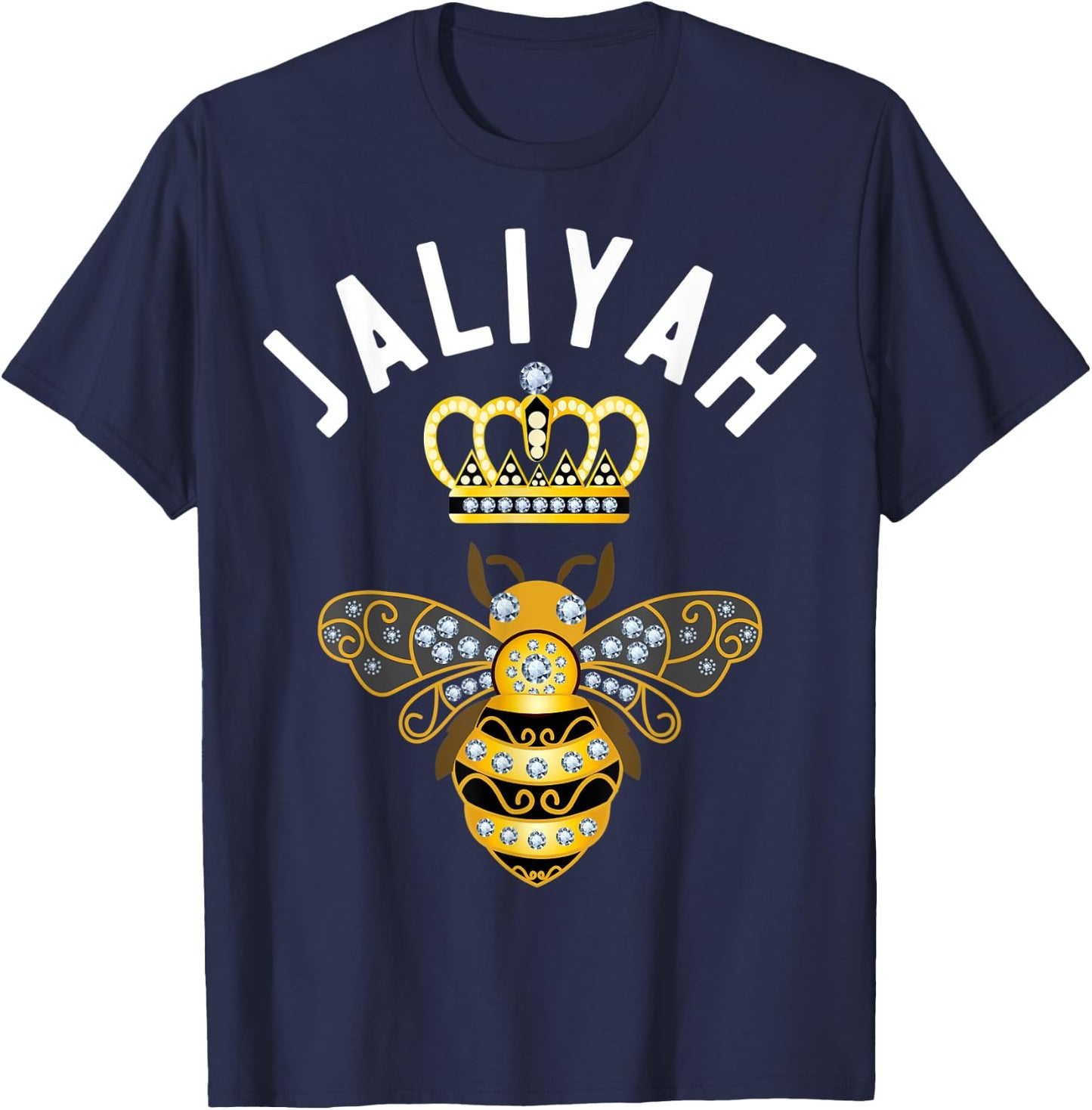 Jaliyah Name Jaliyah Birthday Gifts Queen Crown Bee Jaliyah T-Shirt - T-Shirt | Navy