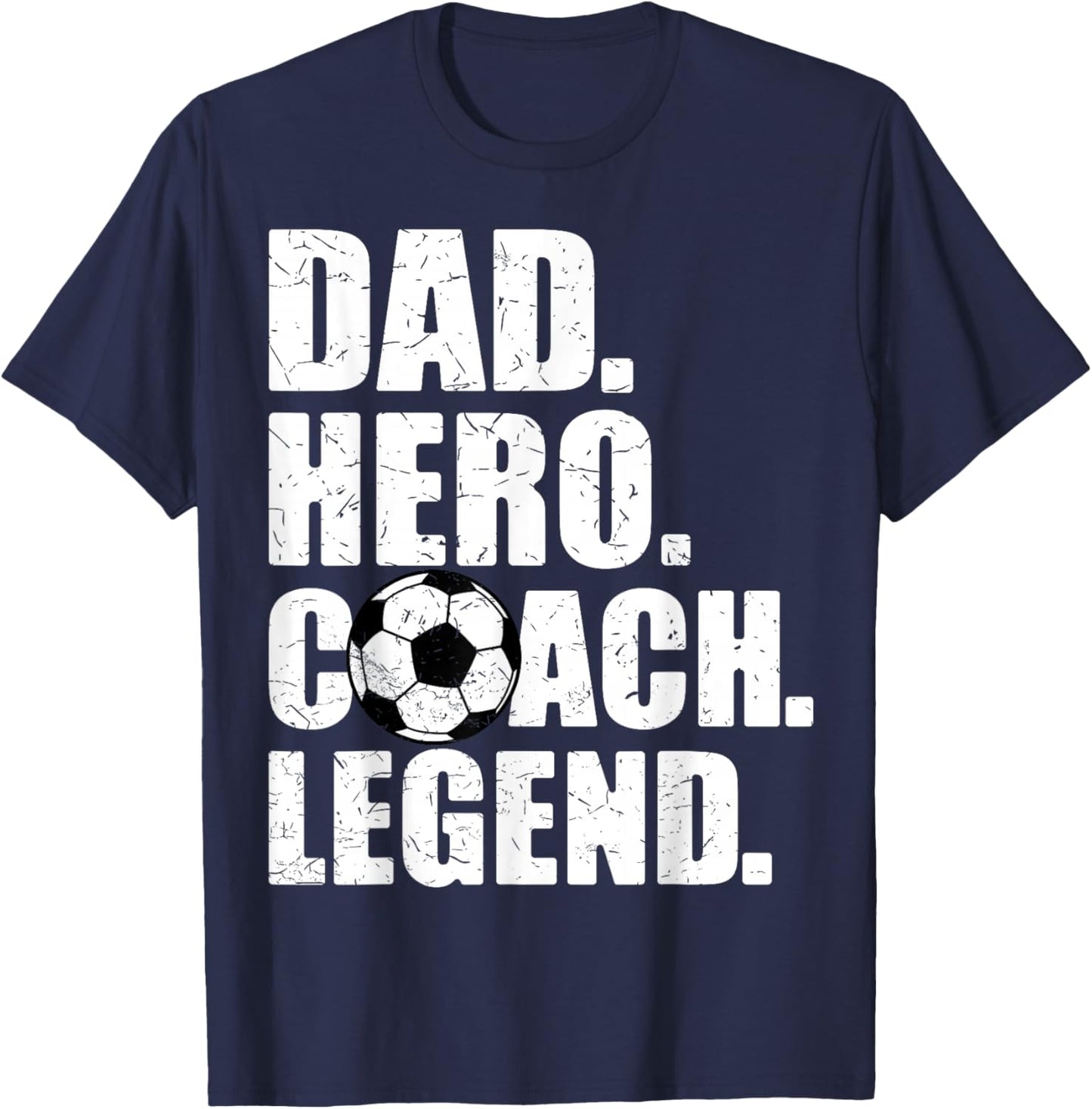 Dad Hero Coach Legend Father Papa Daddy Soccer Coach T-Shirt - T-Shirt | Navy