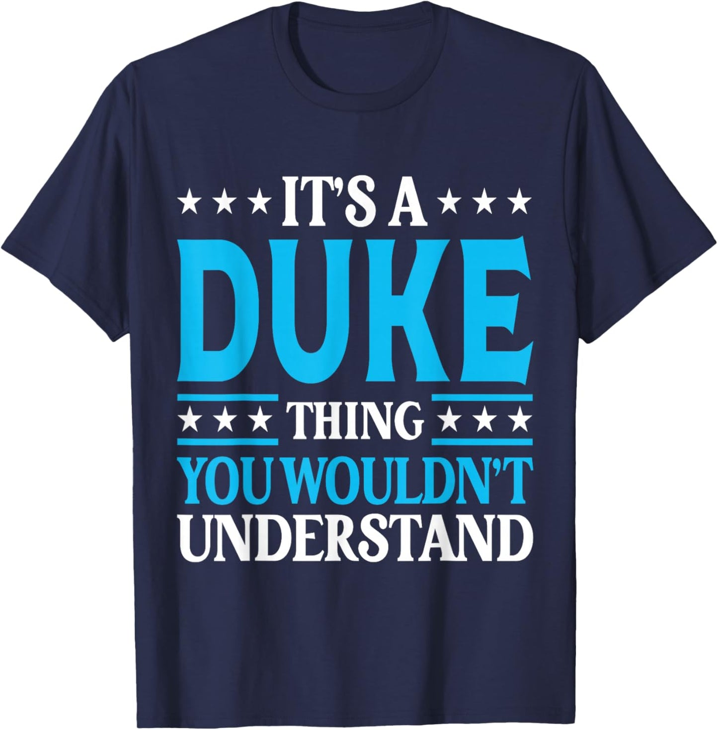 It's A Duke Thing Surname Funny Family Last Name Duke T-Shirt - T-Shirt | Navy