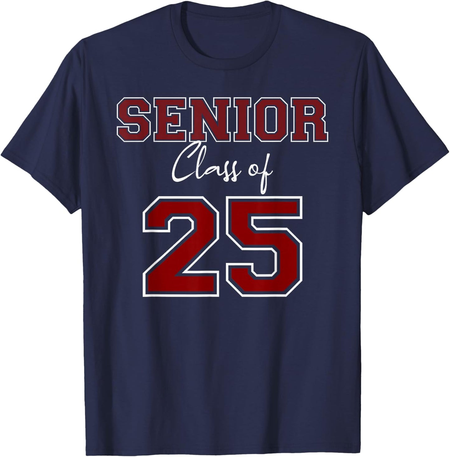 Senior Class 25 - Maroon - Senior Class 2025 Senior Swag 1d T-Shirt - T-Shirt | Navy