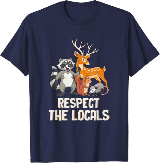 Respect The-Locals Deer Raccoon Possum Squirrel Wildlife T-Shirt - T-Shirt | Navy
