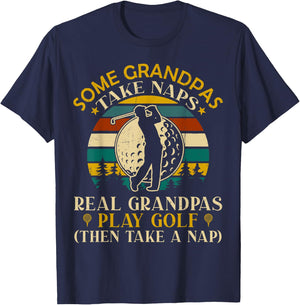 Some Grandpas Take Naps Real Grandpas Play Golf T-Shirt - T-Shirt | Navy