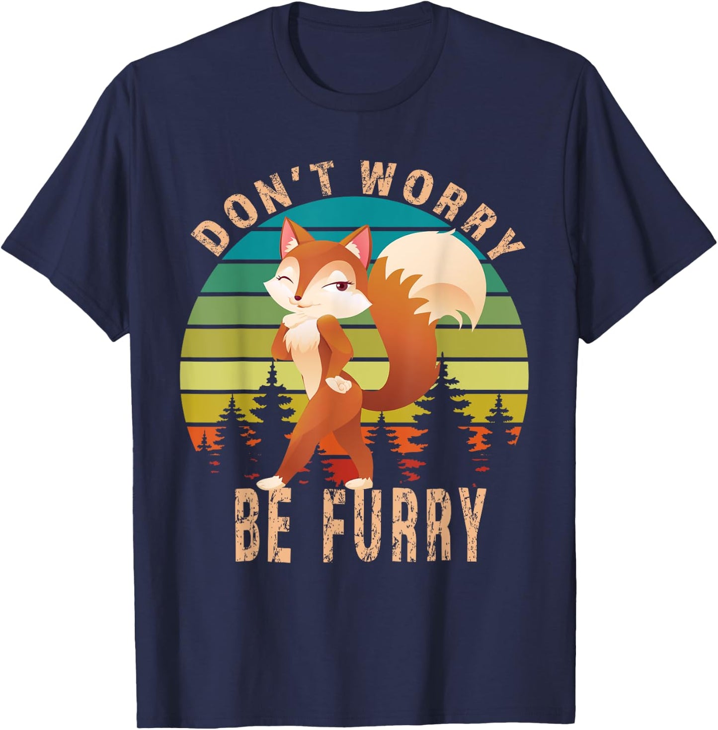 Furry Fandom Shirt Don't Worry Be Furry Shirt Sassy Fox T-Shirt - T-Shirt | Navy