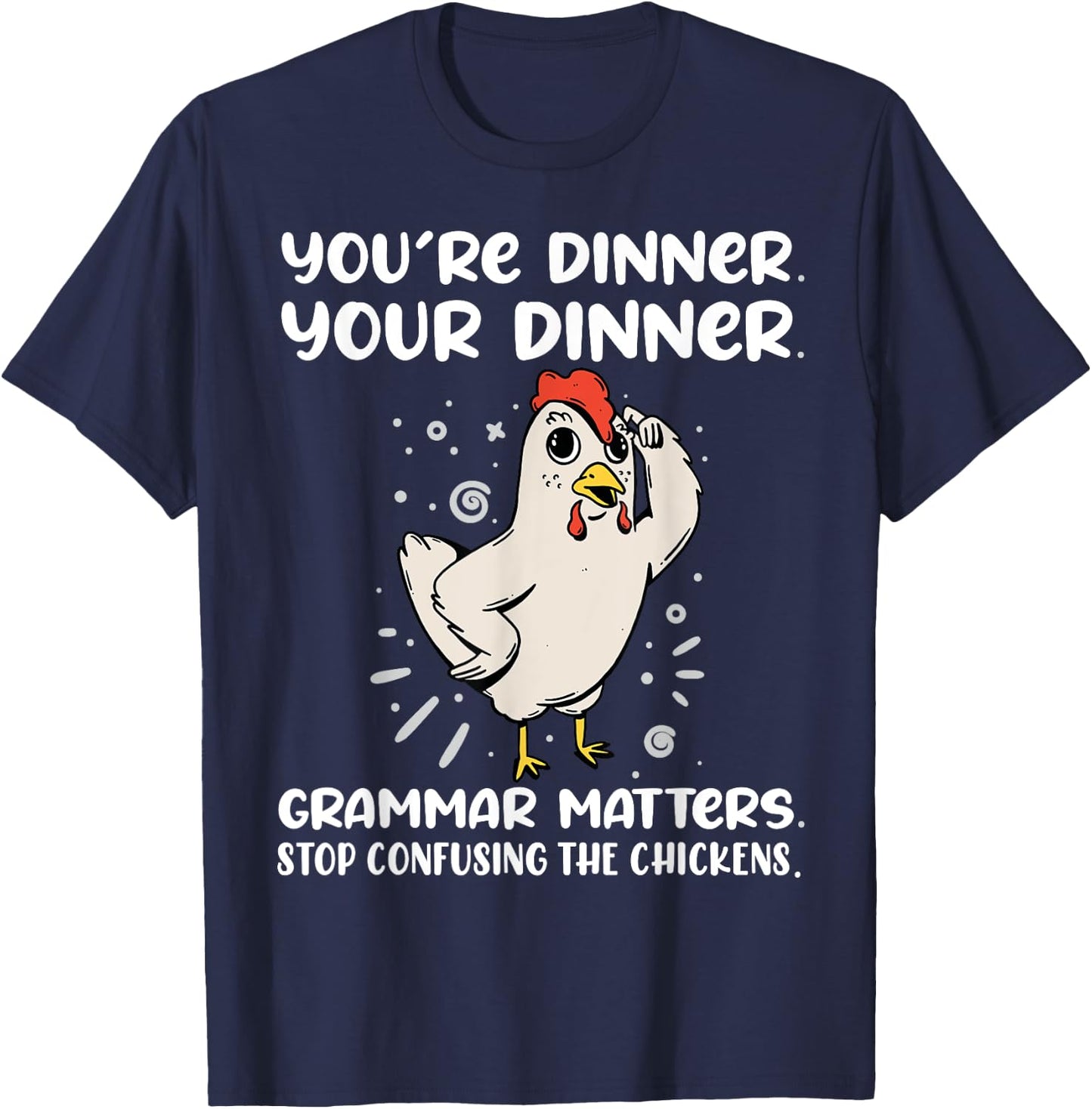 Funny English Teacher Chicken Dinner Grammar Matters Men Women Kids T-Shirt - T-Shirt | Navy
