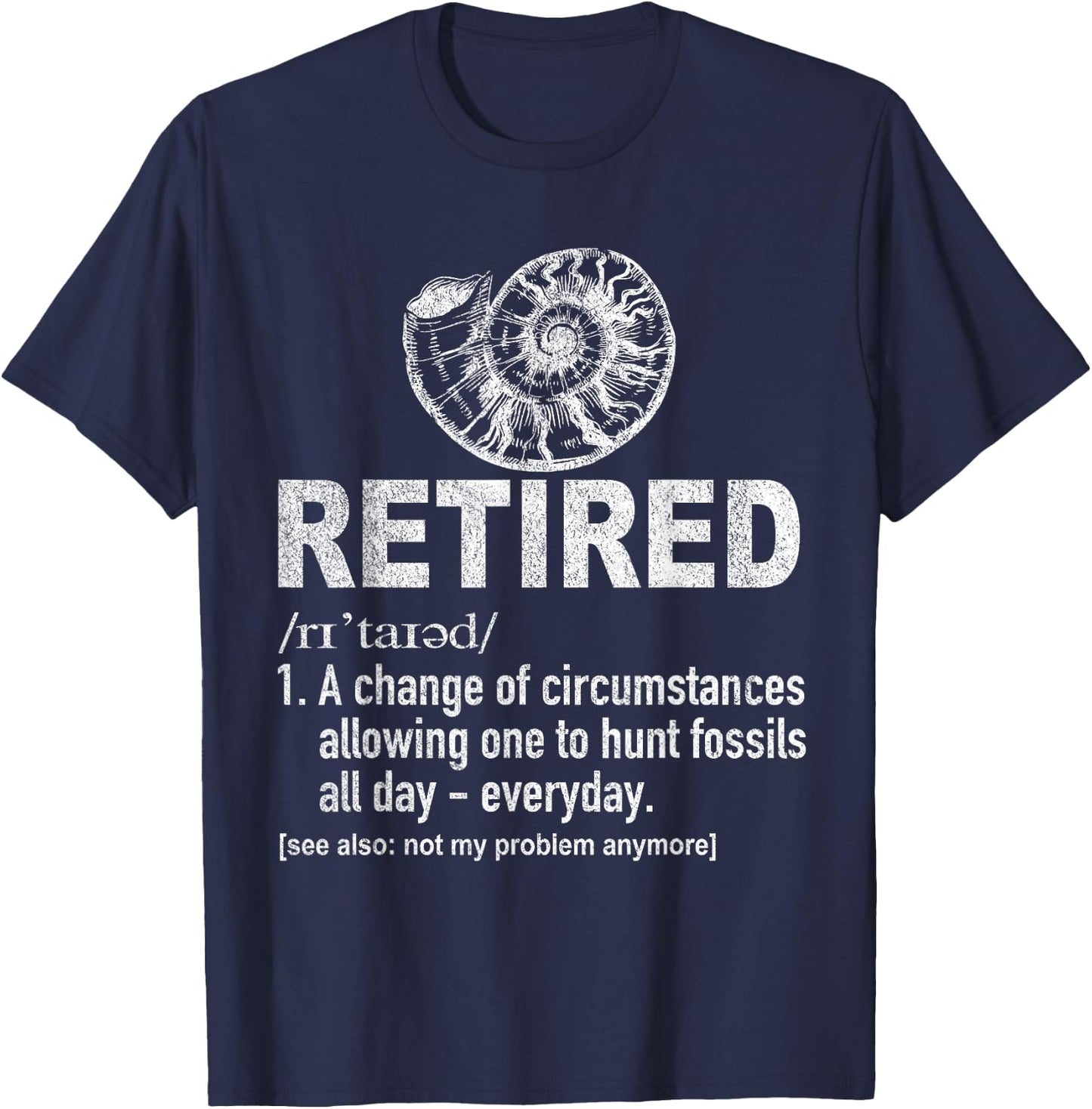 Funny Retired Definition Fossil Hunting Retirement Plan T-Shirt - T-Shirt | Navy