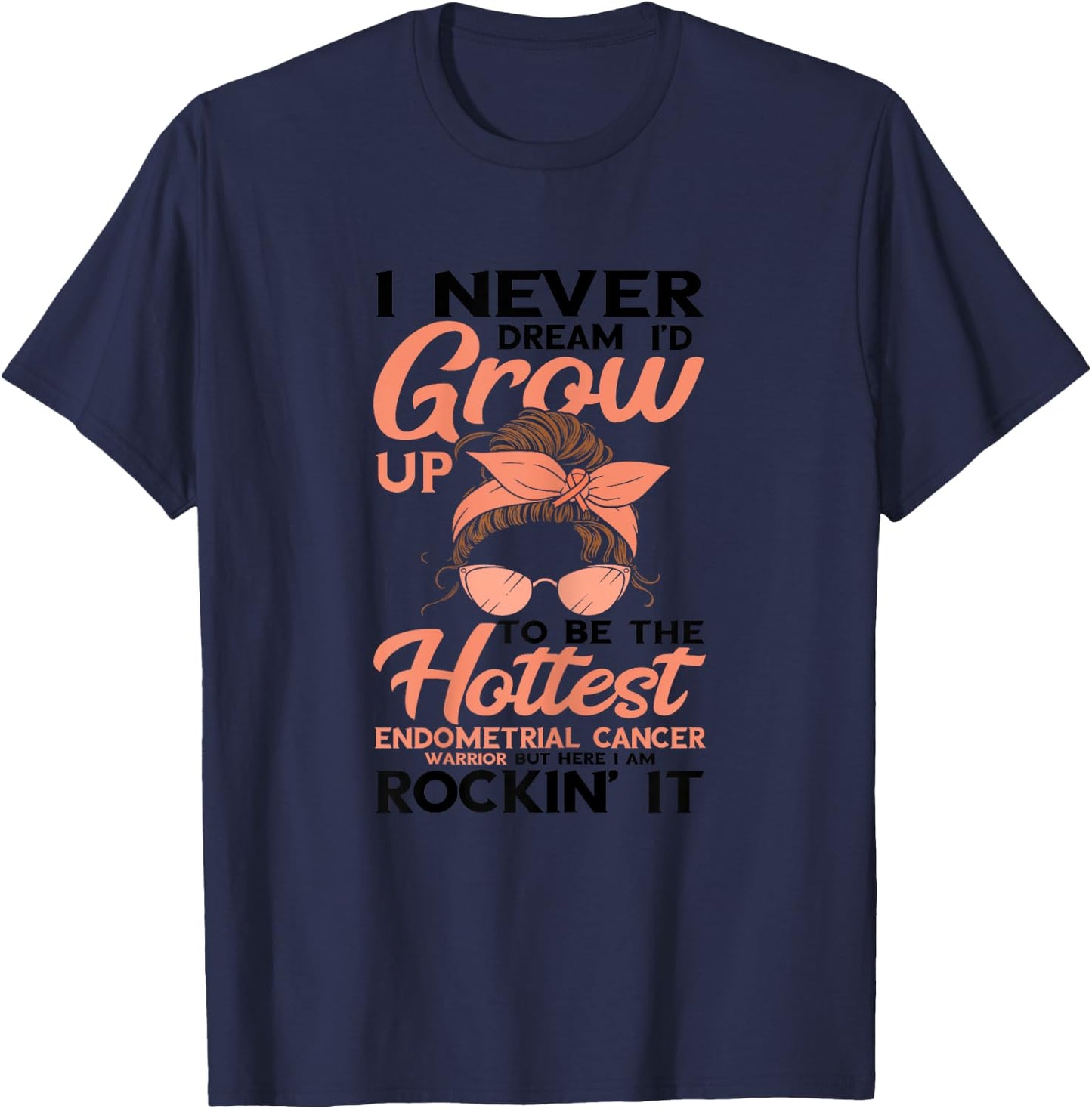 Hottest Endometrial Cancer Warrior Peach Ribbon Awareness T-Shirt - T-Shirt | Navy