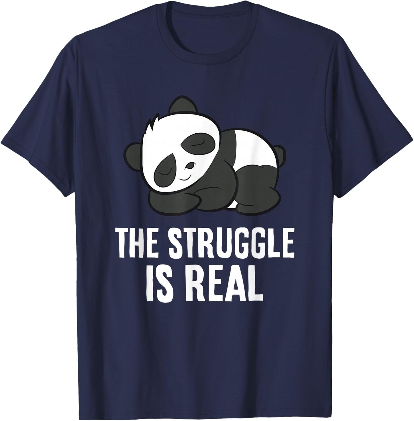 The Struggle Is Real Tired Panda Sleeping Panda T-Shirt - T-Shirt | Navy
