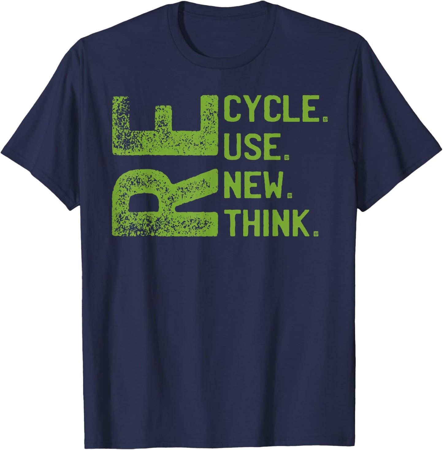 RECYCLE REUSE RENEW RETHINK Earth Day Environmental Activism T-Shirt - T-Shirt | Navy
