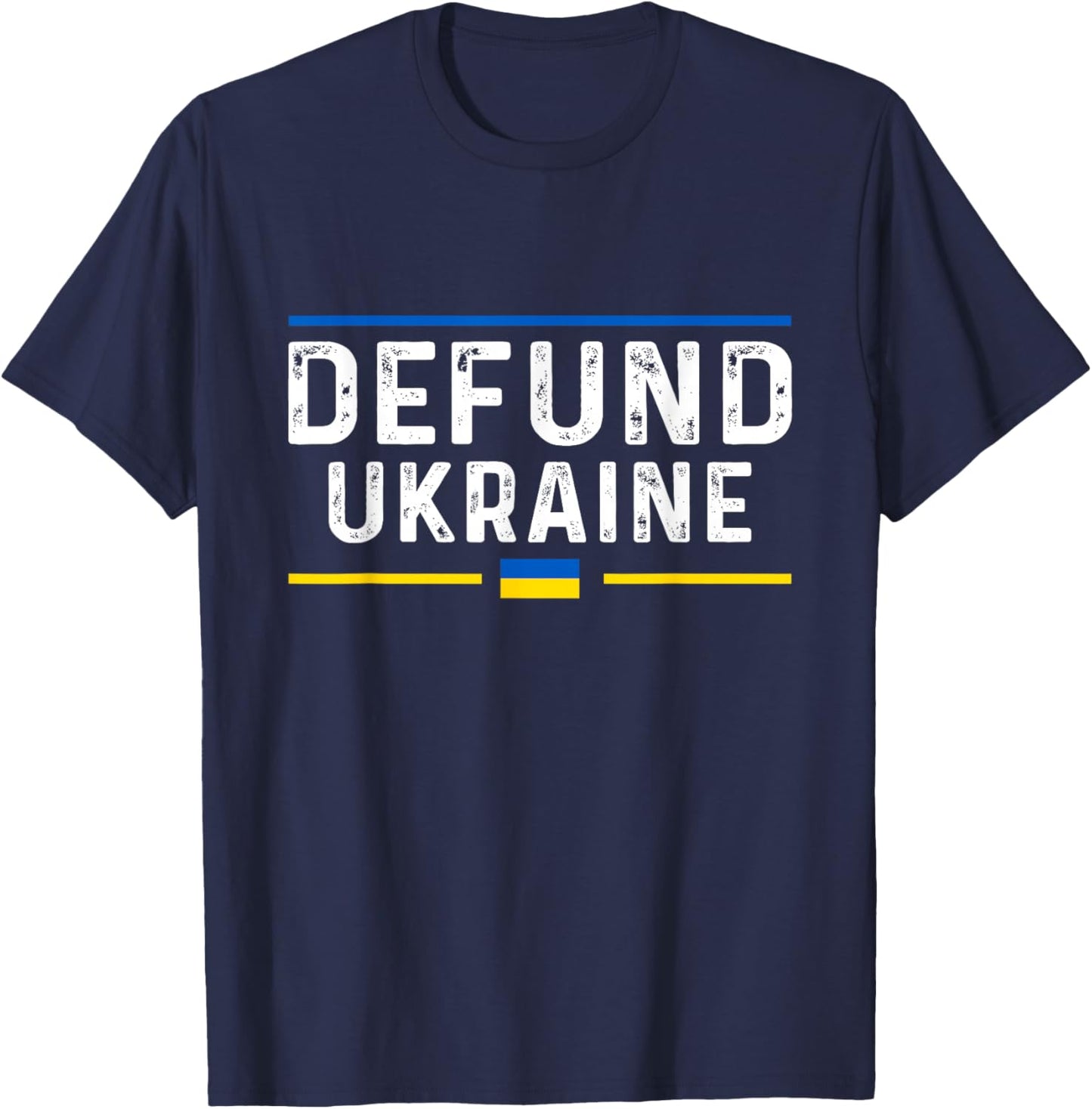 Defund Ukraine Pro America Vintage Typography Political Meme T-Shirt - T-Shirt | Navy